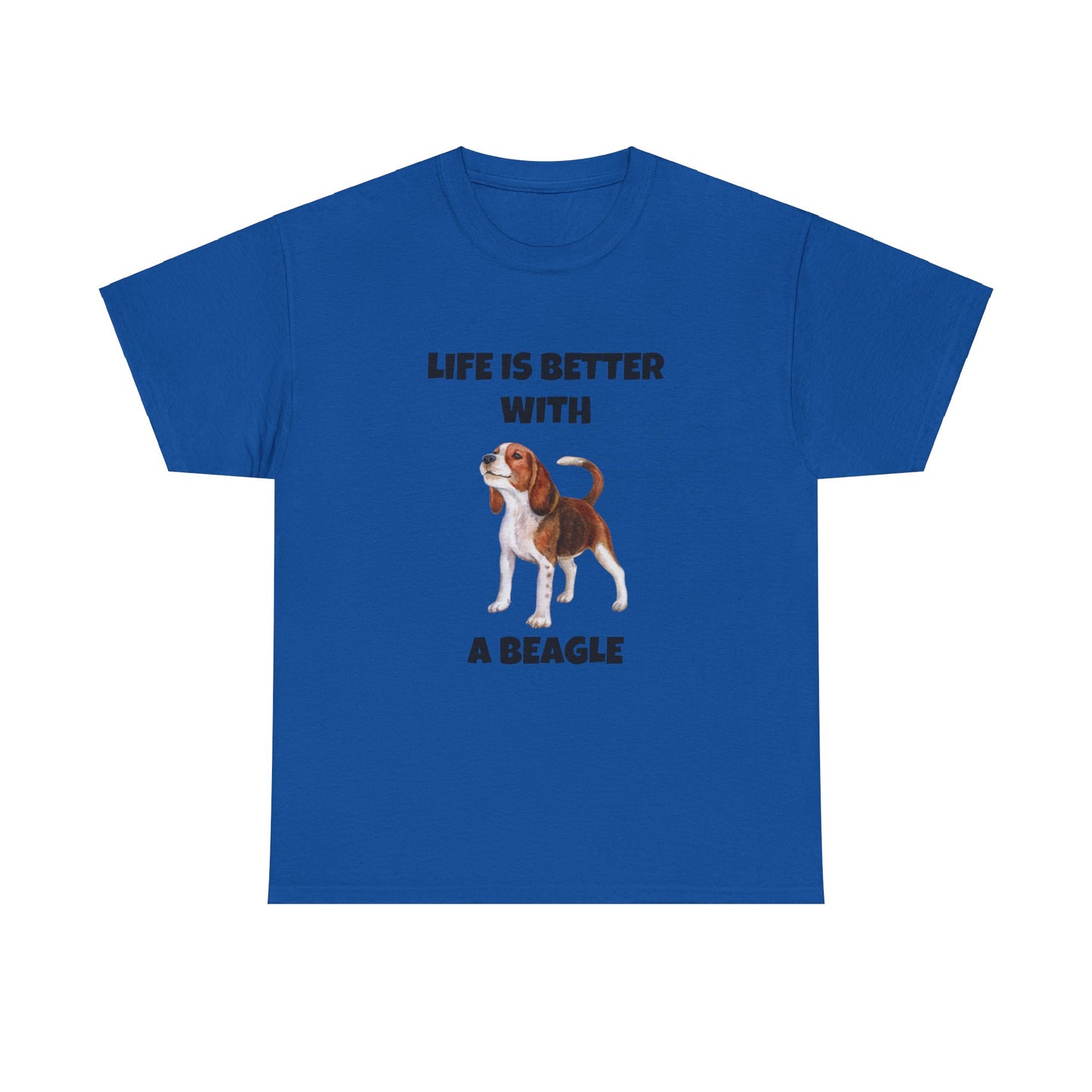 Beagle, Beagle Dog, Life Is Better With A Beagle, Unisex Heavy Cotton Tee