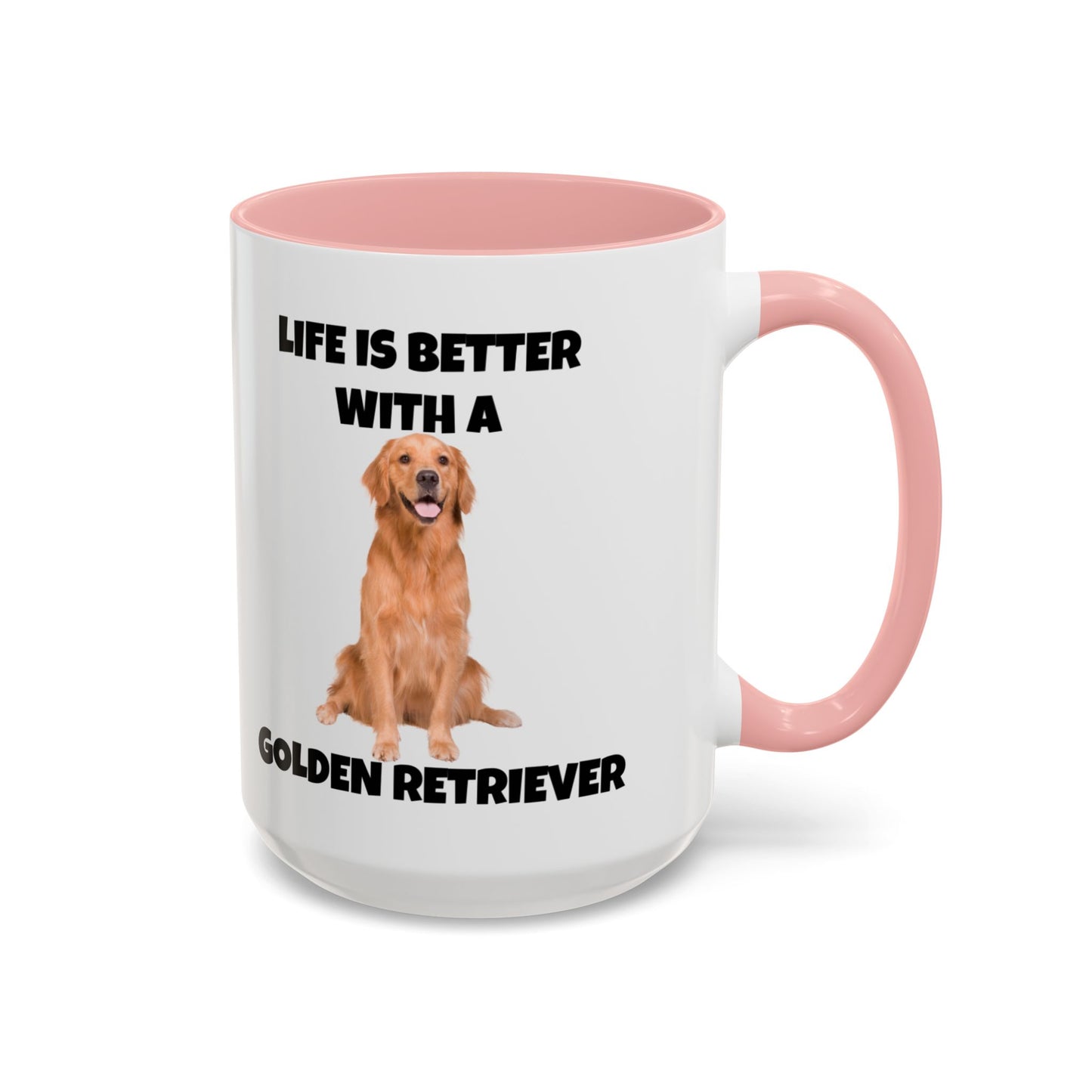 Golden Retriever, Golden Retriever Dog, Life is Better with a Golden Retriever, Accent Coffee Mug (11, 15oz)