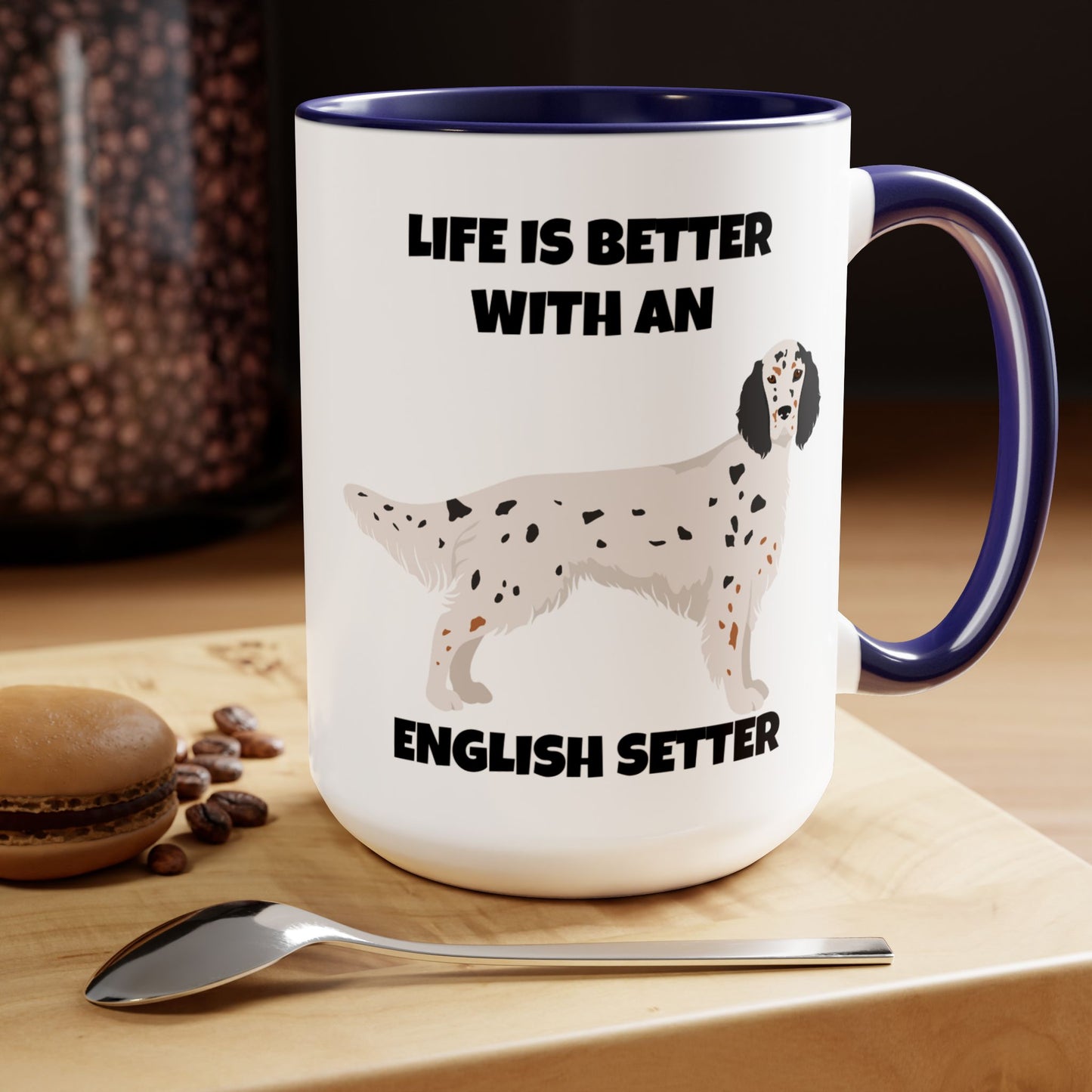 English Setter Dog, Life is Better with an English Setter, Two Tone Coffee Mugs, 15oz