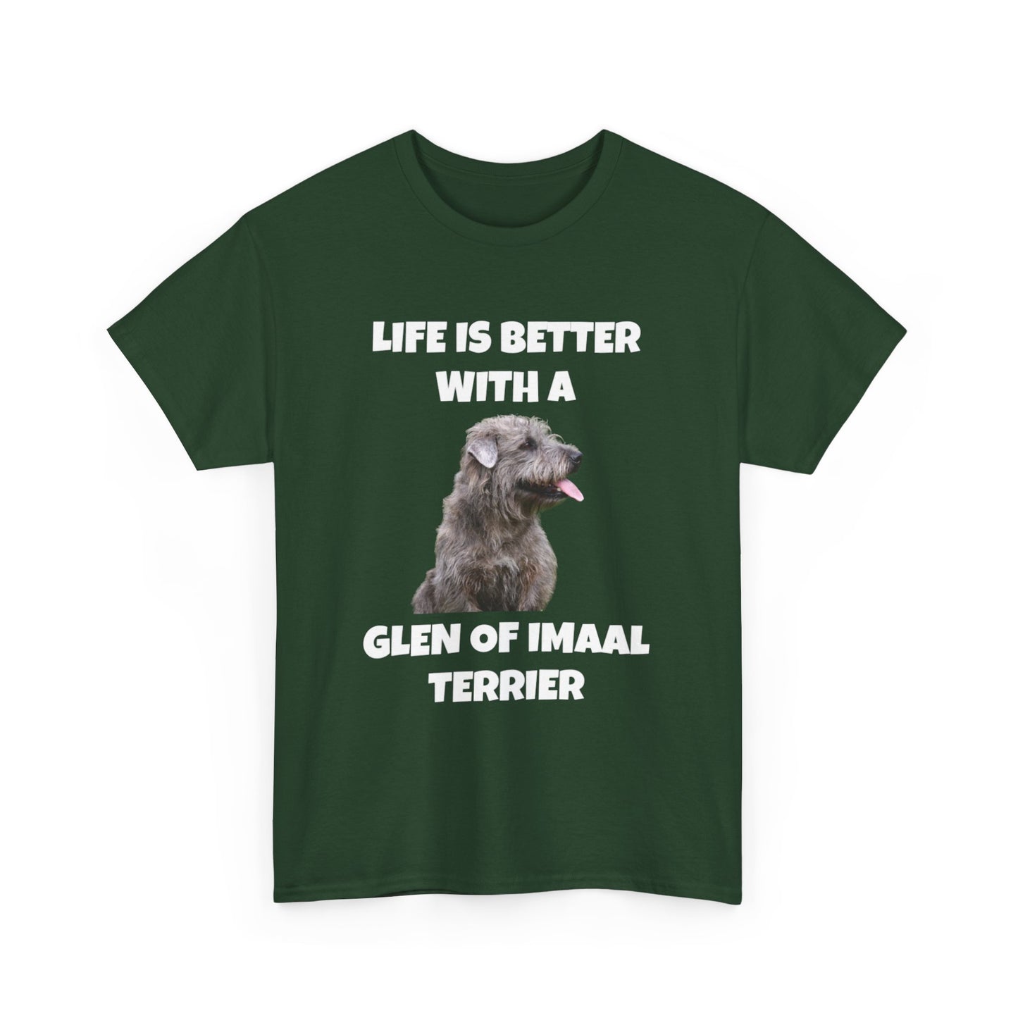 Glen of Imaal Terrier, Glen of Imaal Terrier Dog, Life is Better with a Glen of Imaal Terrier, Dark Unisex Heavy Cotton Tee