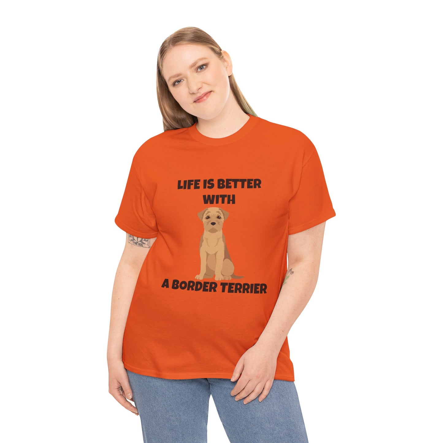 Border Terrier, Border Terrier Dog, Life is Better with a Border Terrier, Unisex Heavy Cotton Tee