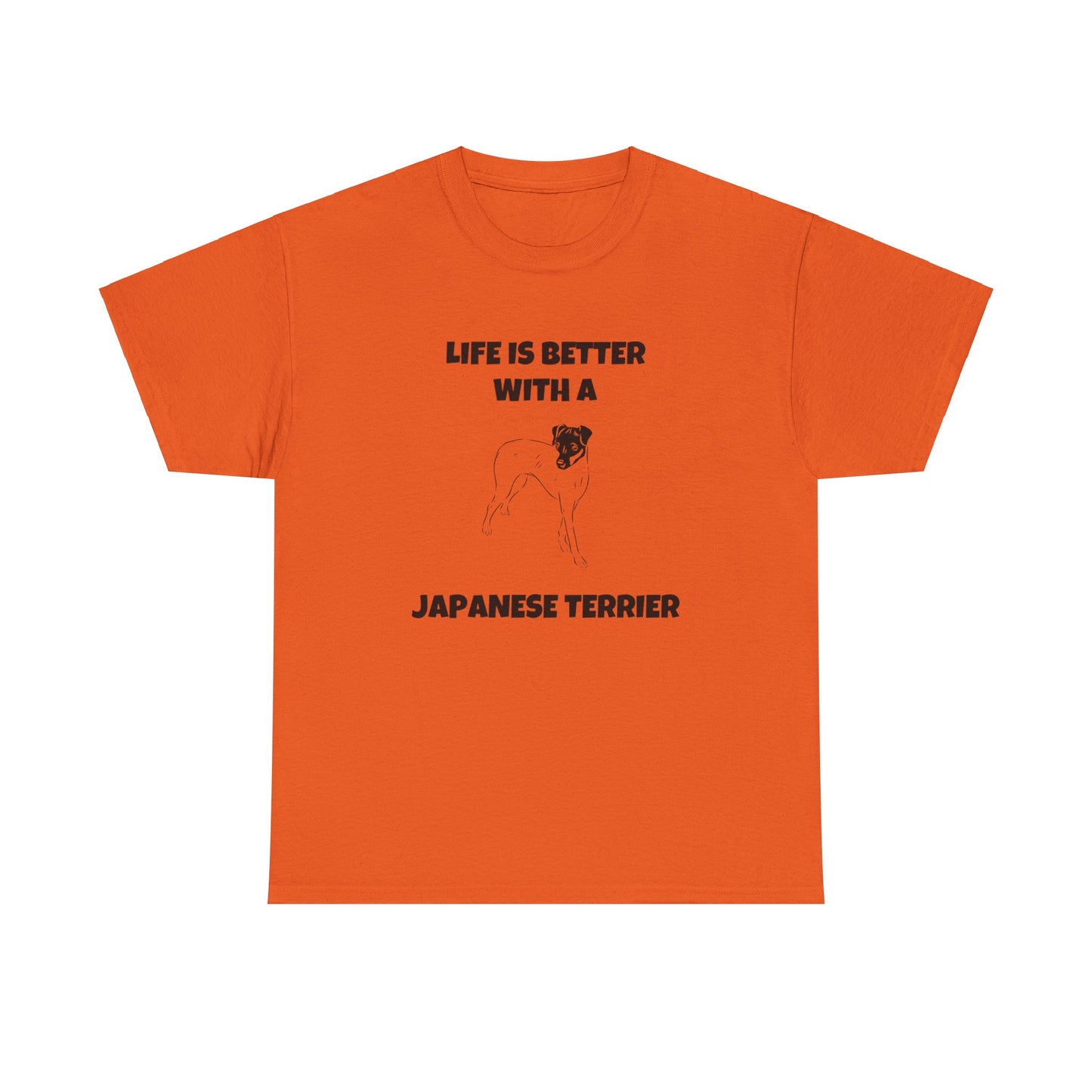 Japanese Terrier, Life is Better with a Japanese Terrier, Unisex Heavy Cotton Tee