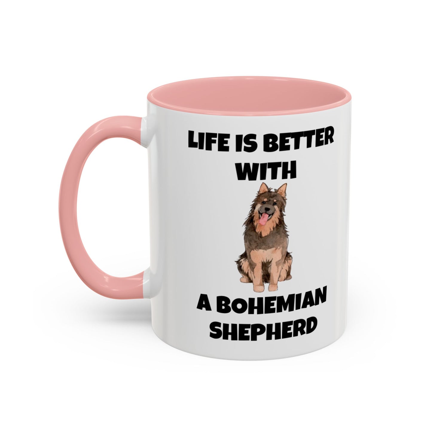 Bohemian Shepherd, Bohemian Shepherd Dog, Life is Better with a Bohemian Shepherd, Accent Mug (11, 15oz)