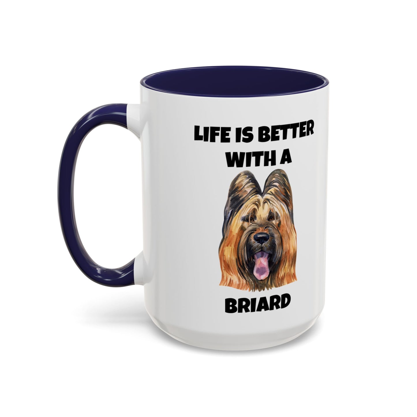 Briard, Briard Dog, Life is Better with a Briard, Accent Coffee Mug (11, 15oz)