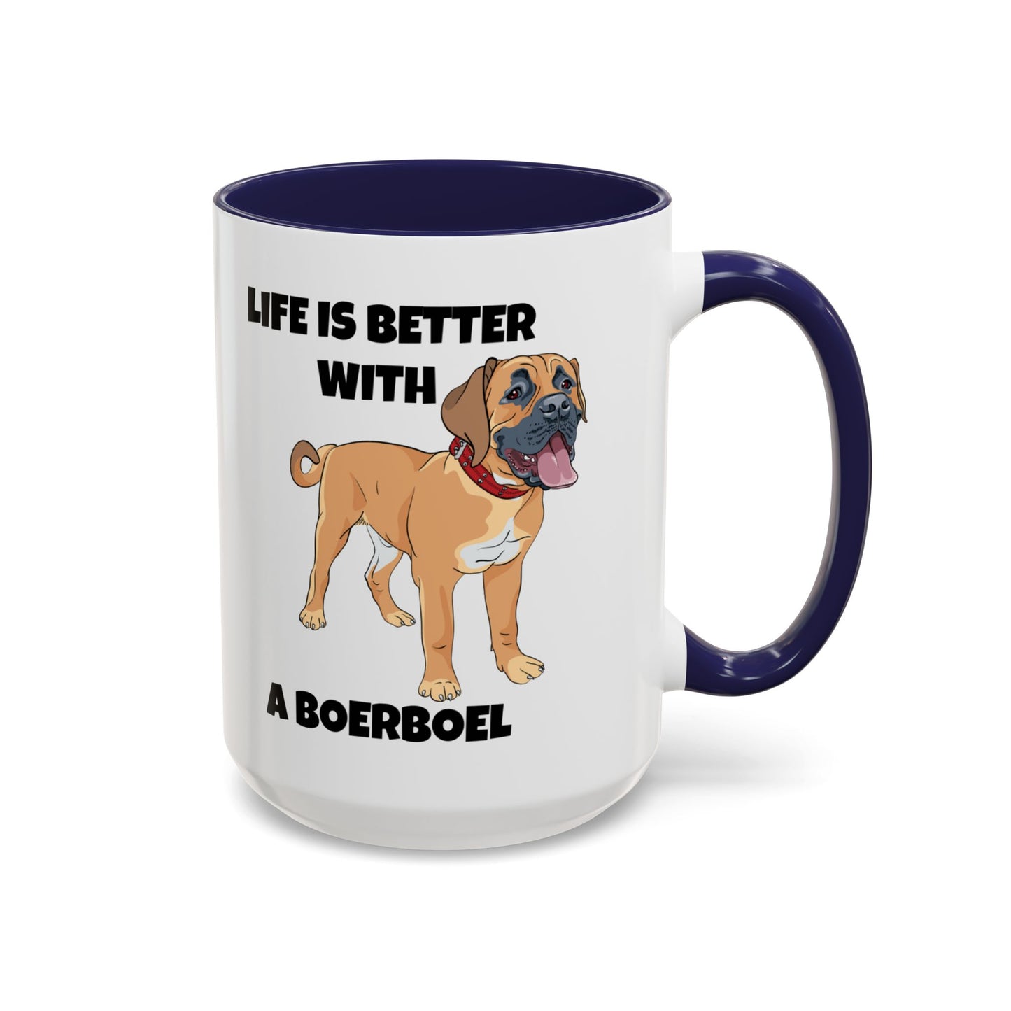 Boerboel, Boerboel Dog, Life is Better with a Boerboel, Accent Coffee Mug (11, 15oz)