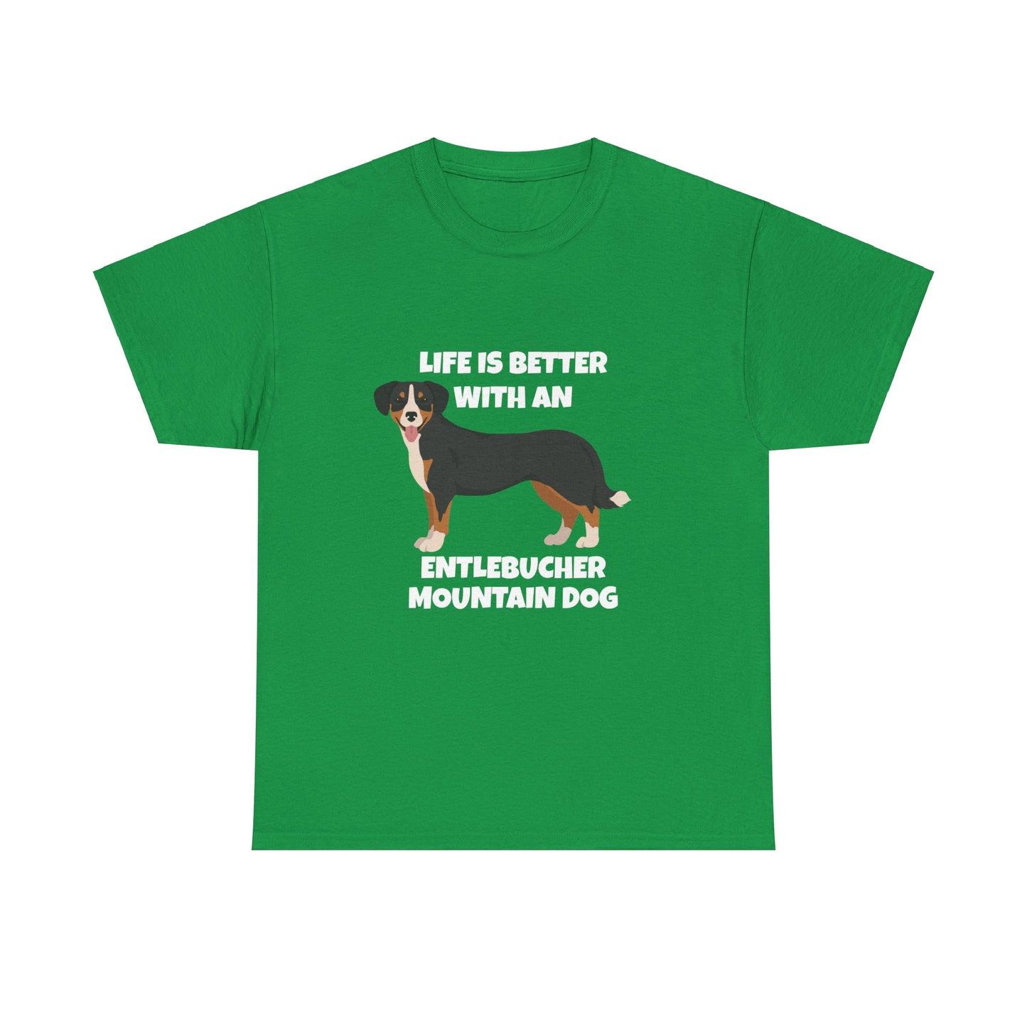 Entlebucher Mountain Dog, Life is Better with an Entlebucher Mountain Dog, Dark Unisex Heavy Cotton Tee