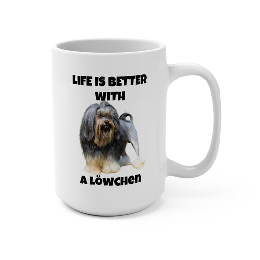 Löwchen, Löwchen Dog, Life is Better with a Löwchen, Mug 15oz