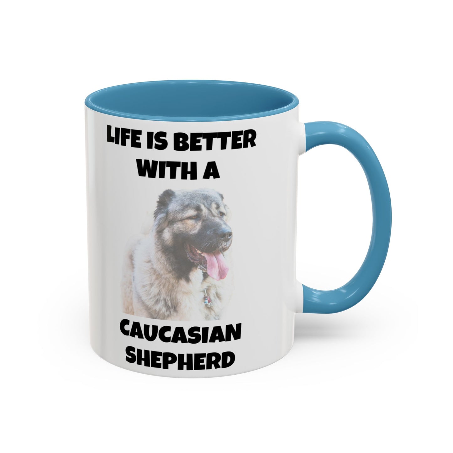 Caucasian Shepherd, Caucasian Shepherd Dog, Life is Better with a Caucasian Shepherd, Accent Coffee Mug (11, 15oz)