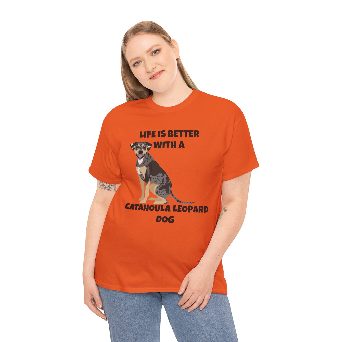 Catahoula Dog, Catahoula, Life is Better with a Catahoula Leopard Dog, Unisex Heavy Cotton Tee