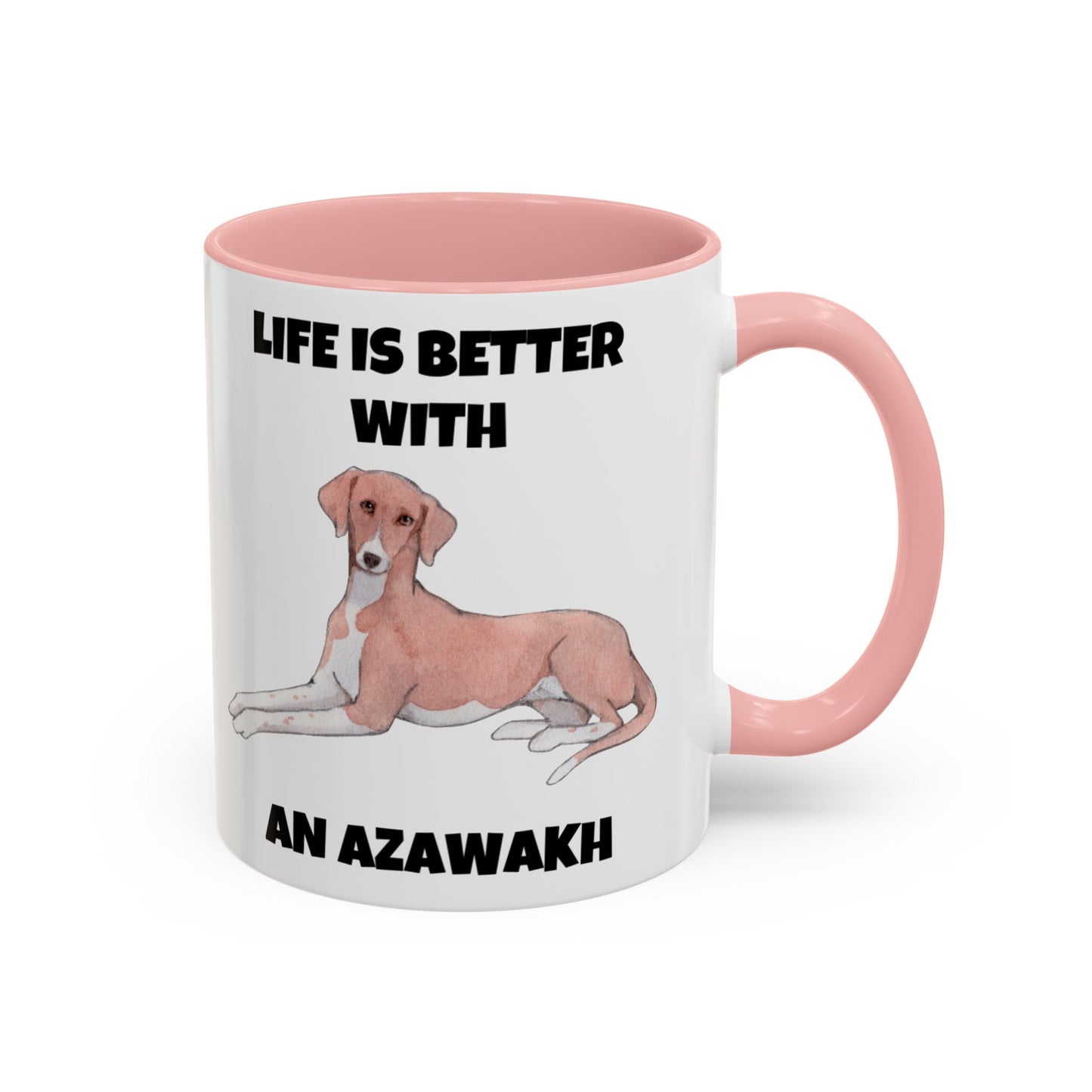 Azawakh, Azawakh Dog, Life is Better with An Azawakh, Accent Coffee Mug (11, 15oz)