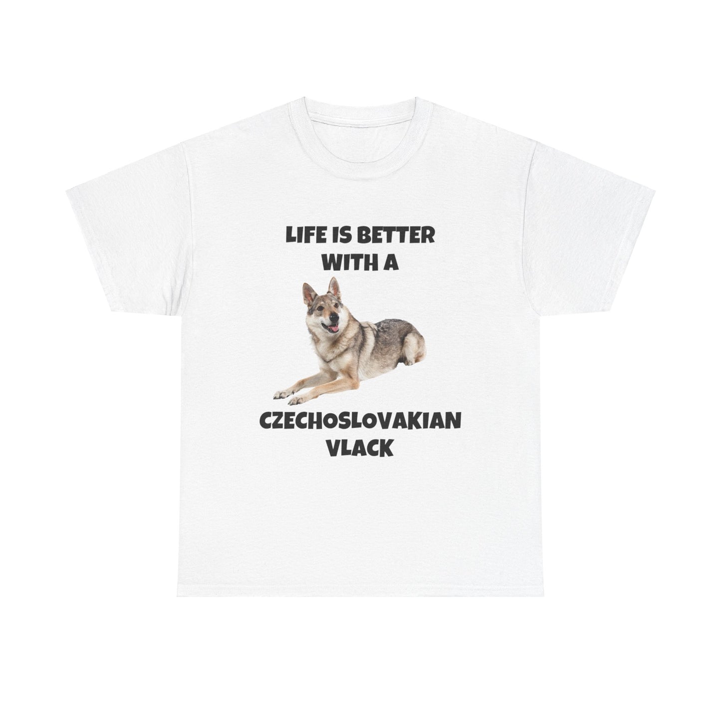 Czechoslovakian Vlack Dog, Life is Better with a Czechoslovakian Vlack, Unisex Heavy Cotton Tee