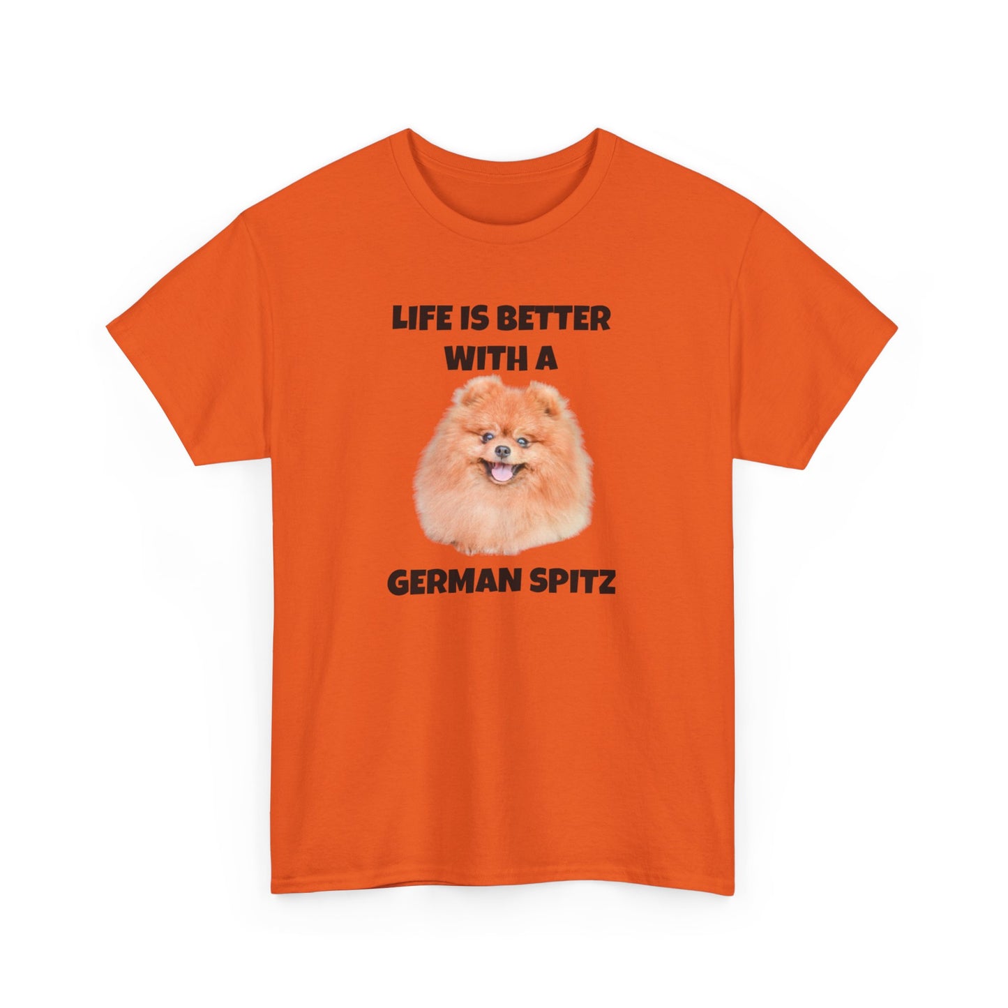 German Spitz, German Spitz Dog, Life is Better with a German Spitz, Unisex Heavy Cotton Tee