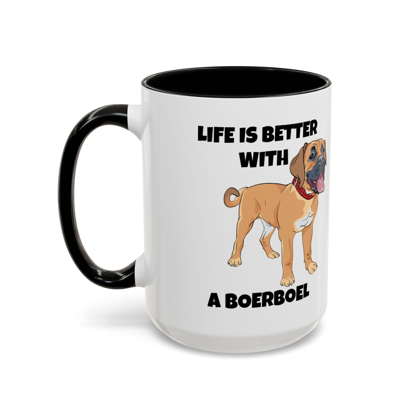 Boerboel, Boerboel Dog, Life is Better with a Boerboel, Accent Coffee Mug (11, 15oz)