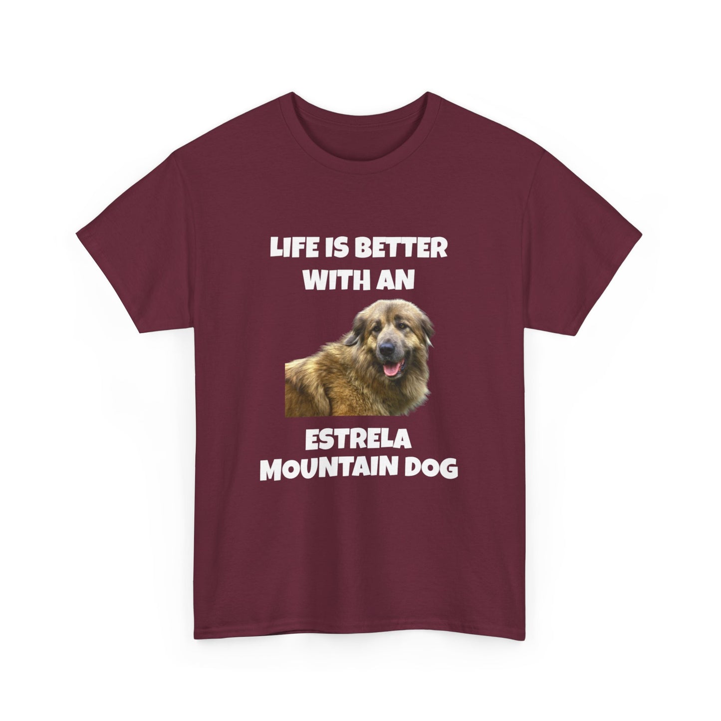 Estrela Mountain Dog, Life is Better with an Estrela Mountain Dog, Dark Unisex Heavy Cotton Tee