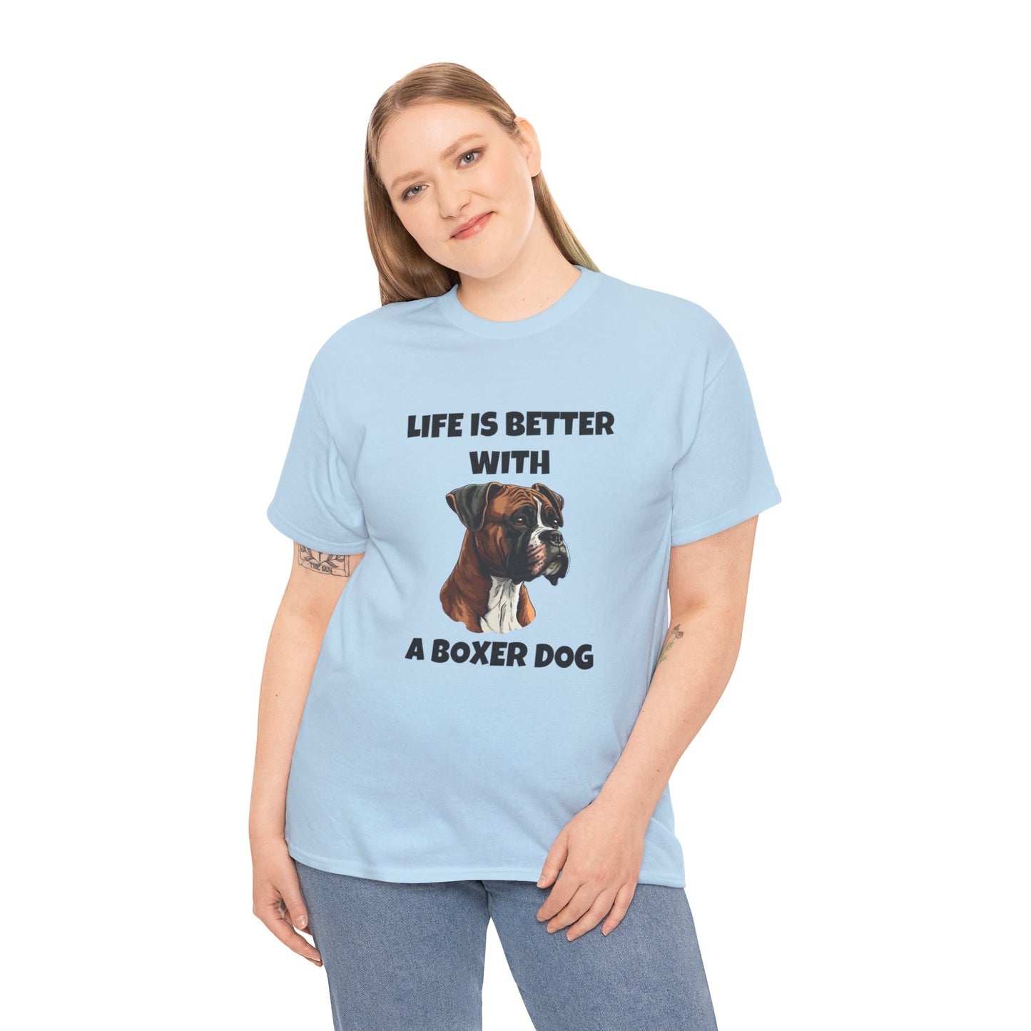 Boxer, Boxer Dog, Life is Better with a Boxer Dog, Unisex Heavy Cotton Tee