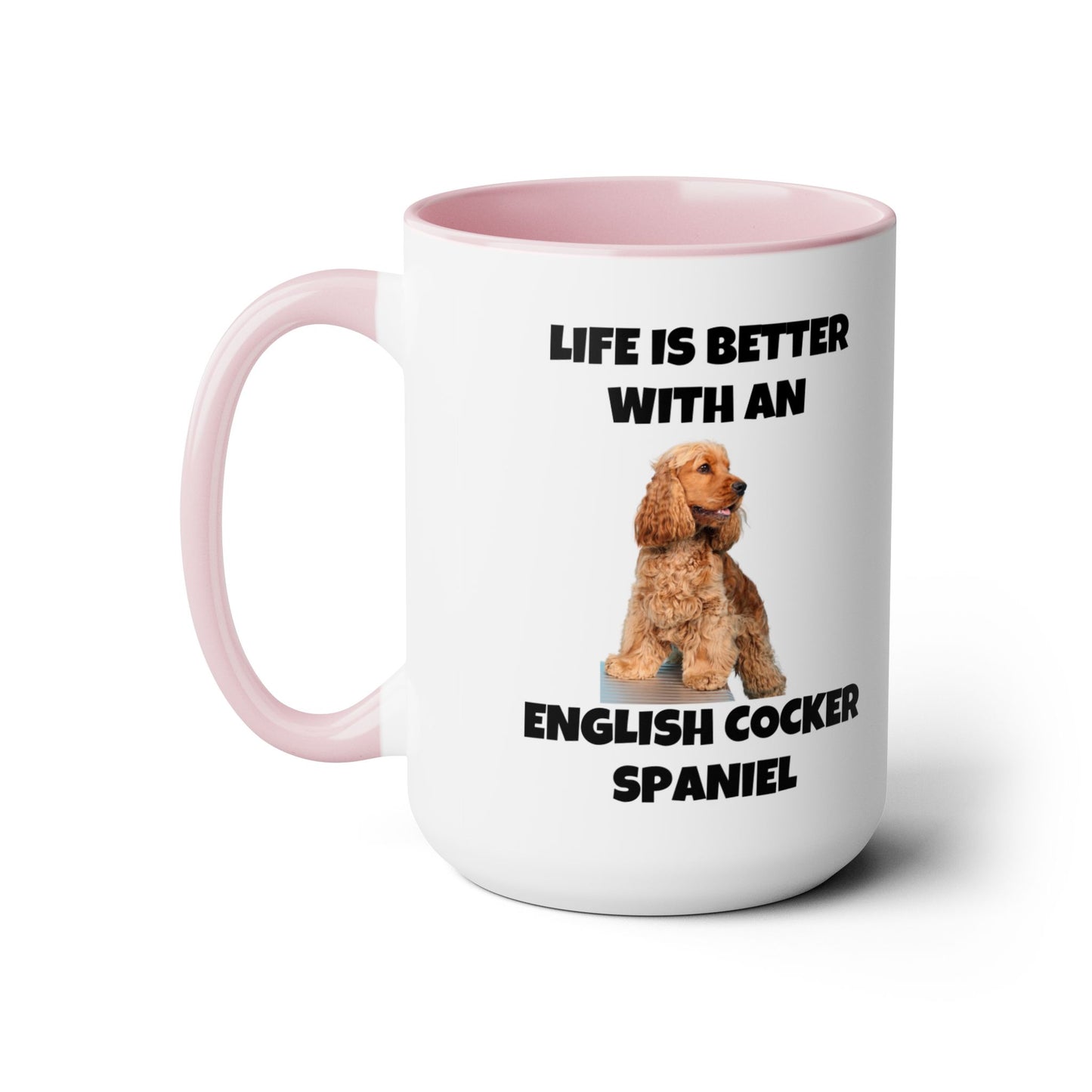 English Cocker Spaniel Dog, Life is Better with an English Cocker Spaniel, Two-Tone Coffee Mugs, 15oz