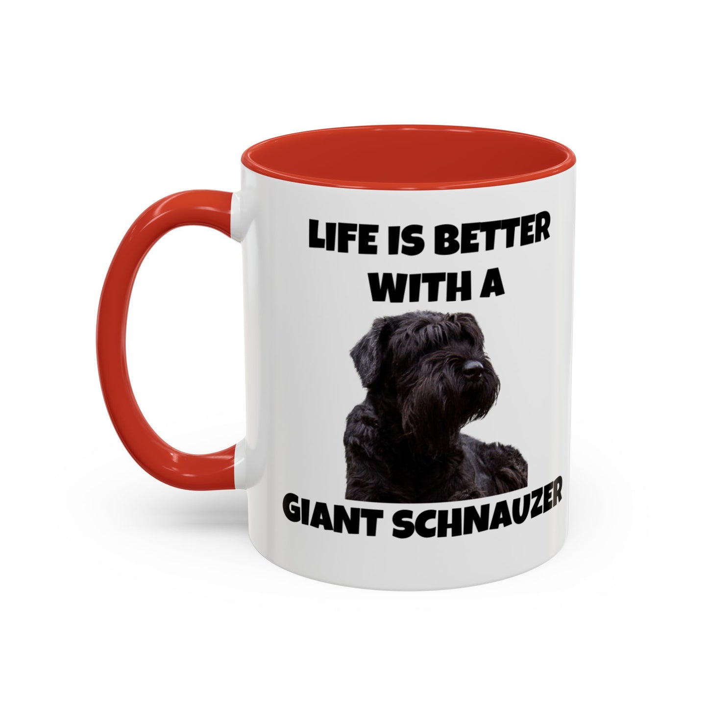 Giant Schnauzer, Giant Schnauzer Dog, Life is Better with a Giant Schnauzer, Accent Coffee Mug (11, 15oz)