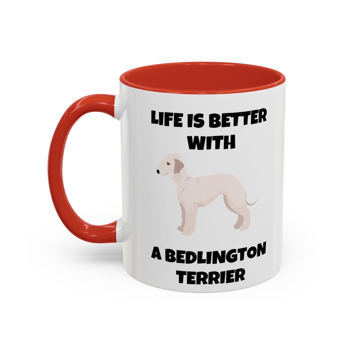 Bedlington Terrier, Bedlington Terrier Dog, Life is Better with a Bedlington Terrier, Accent Coffee Mug (11, 15oz)