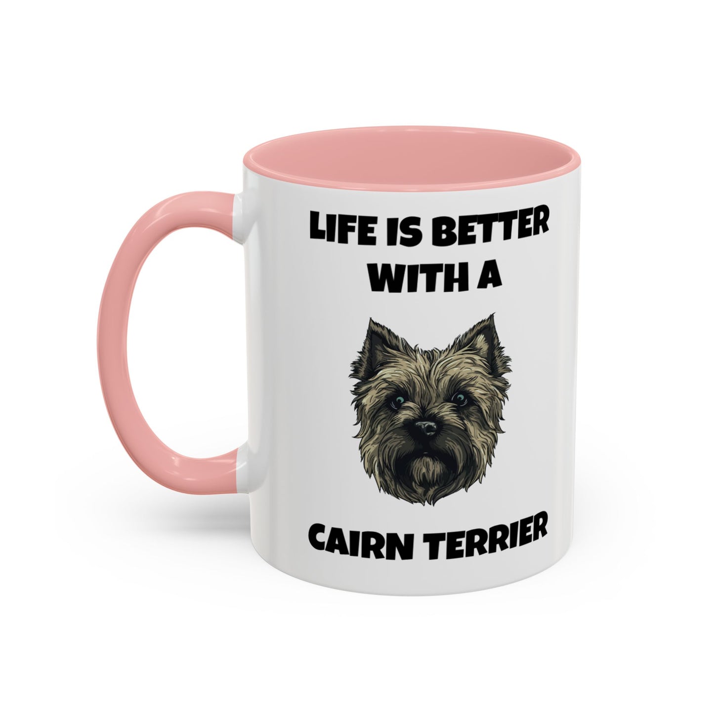 Cairn Terrier, Cairn Terrier Dog, Life is Better with a Cairn Terrier, Accent Coffee Mug (11, 15oz)