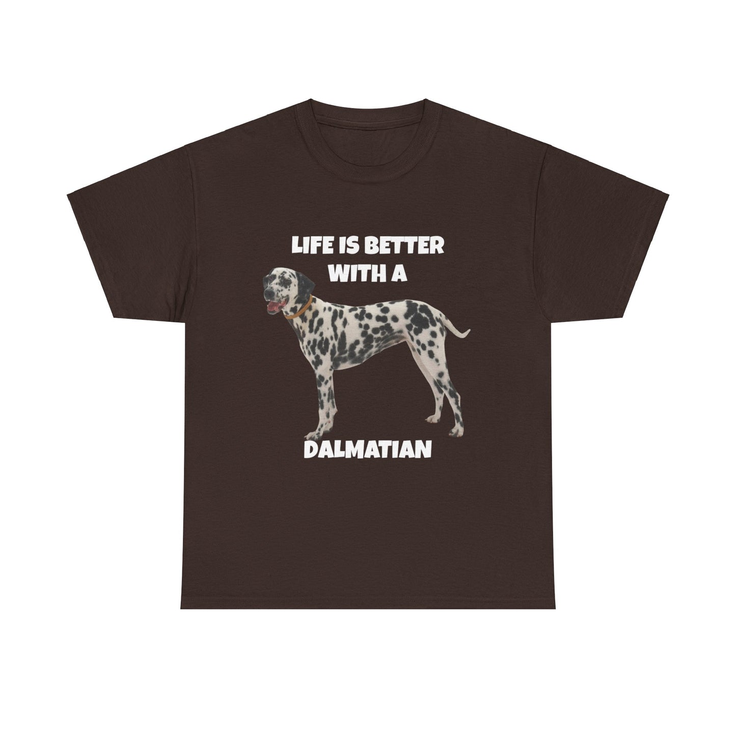 Dalmatian Dog, Life is Better with a Dalmatian, Dark Unisex Heavy Cotton Tee