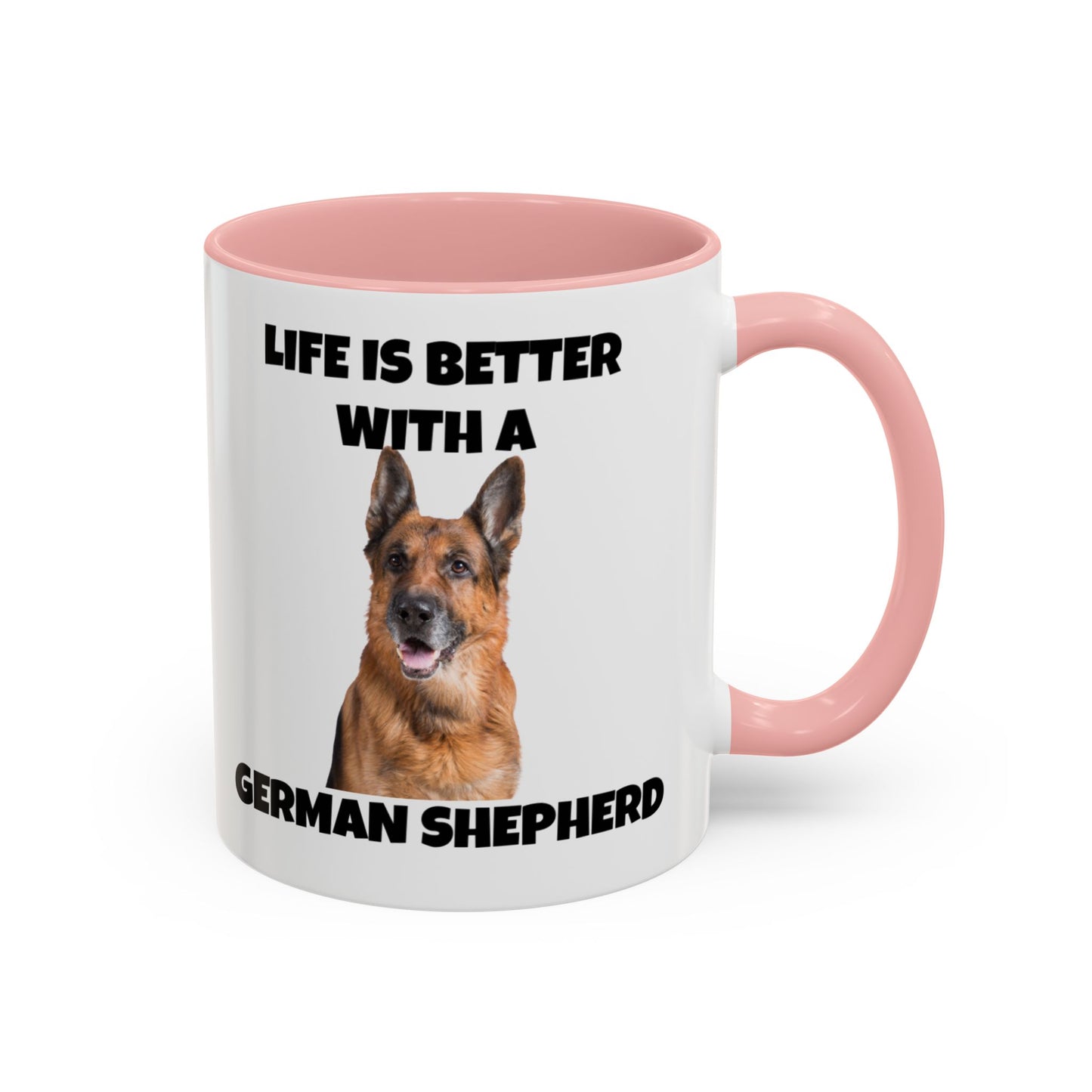 German Shepherd, German Shepherd Dog, Life is Better with a German Shepherd, Accent Coffee Mug (11, 15oz)