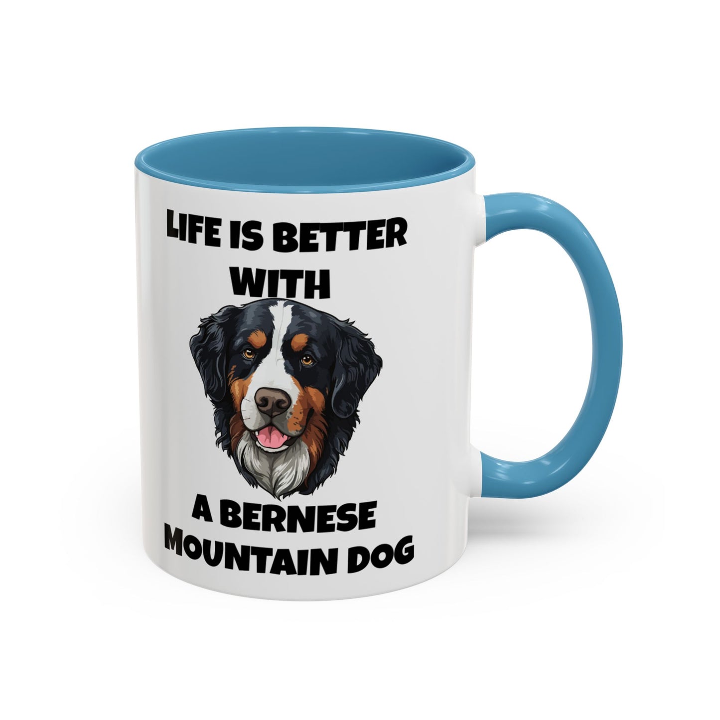 Bernese, Bernese Dog, Bernese Mountain Dog, Life is Better With a Bernese Mountain Dog, Accent Coffee Mug (11, 15oz)