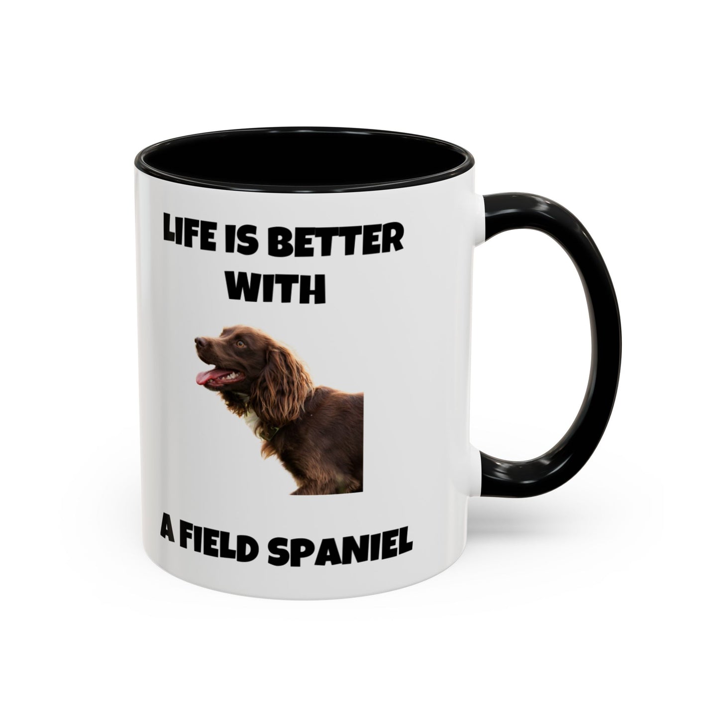 Field Spaniel, Field Spaniel Dog, Life is Better with a Field Spaniel, Accent Coffee Mug (11, 15oz)