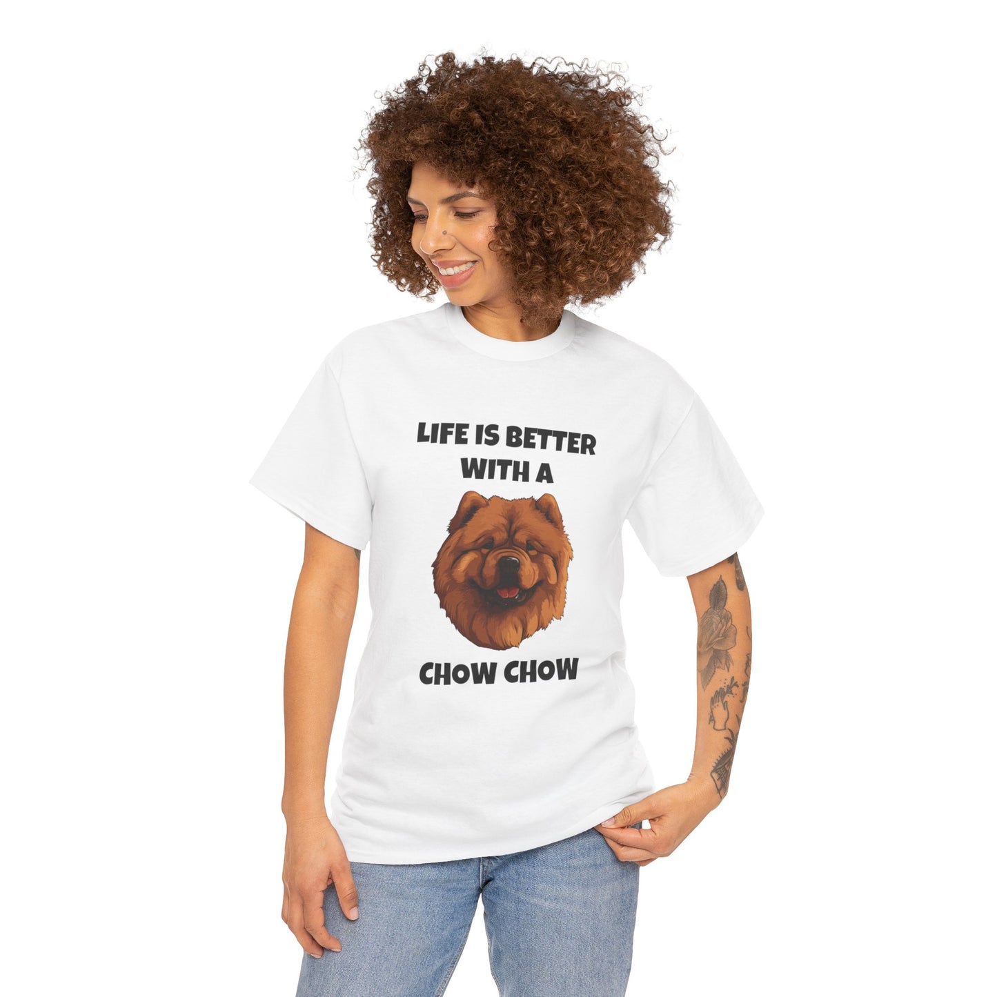 Chow Chow, Chow Dog, Life is Better with a Chow Chow, Unisex Heavy Cotton Tee