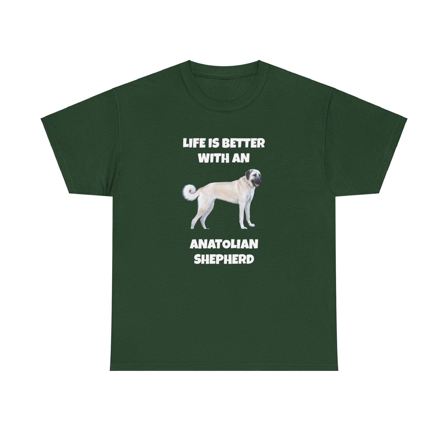 Anatolian, Anatolian Dog, Life is Better with an Anatolian, Dark Unisex Heavy Cotton Tee