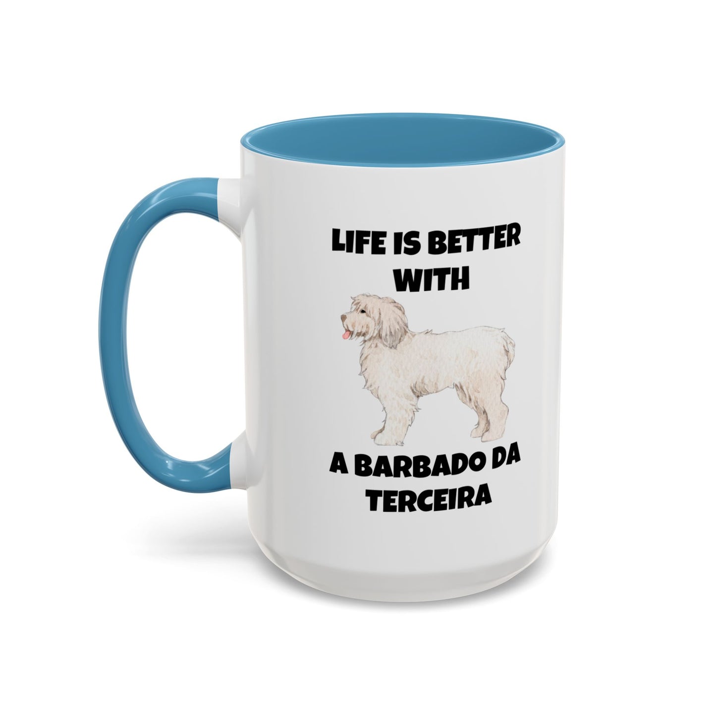 Barbado da Terceira, Barbado da Terceira Dog, Life is Better with a Barbado da Terceira, Accent Coffee Mug (11, 15oz)