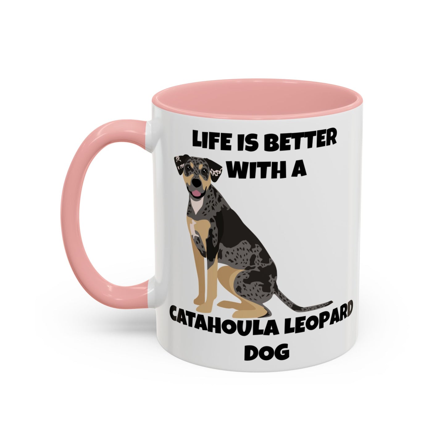 Catahoula Dog, Catahoula, Life is Better with a Catahoula Leopard Dog, Accent Coffee Mug (11, 15oz)