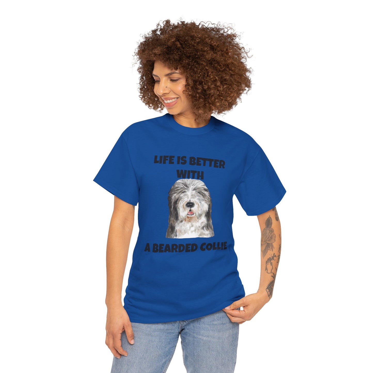 Bearded Collie, Life is Better With A Bearded Collie Unisex Heavy Cotton Tee