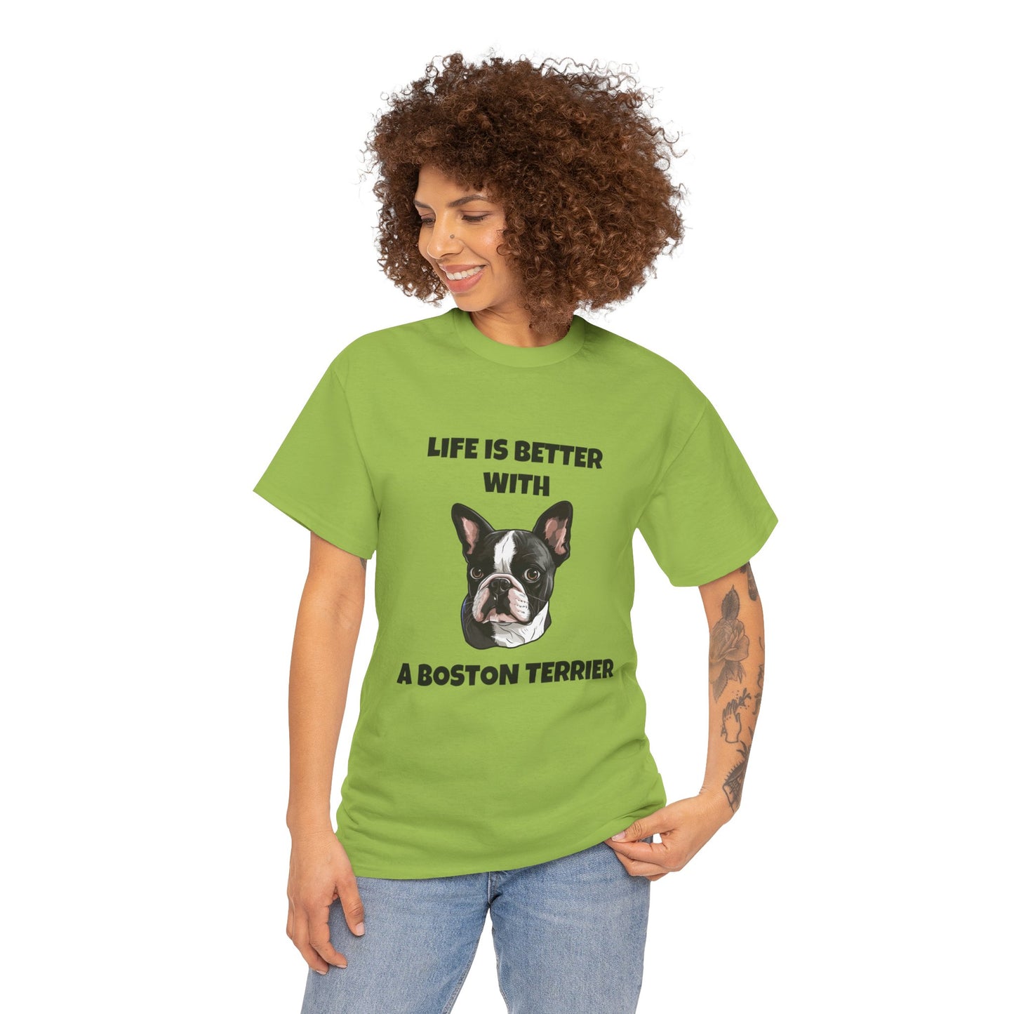 Boston Terrier, Boston Terrier Dog, Life is Better with a Boston Terrier, Unisex Heavy Cotton Tee