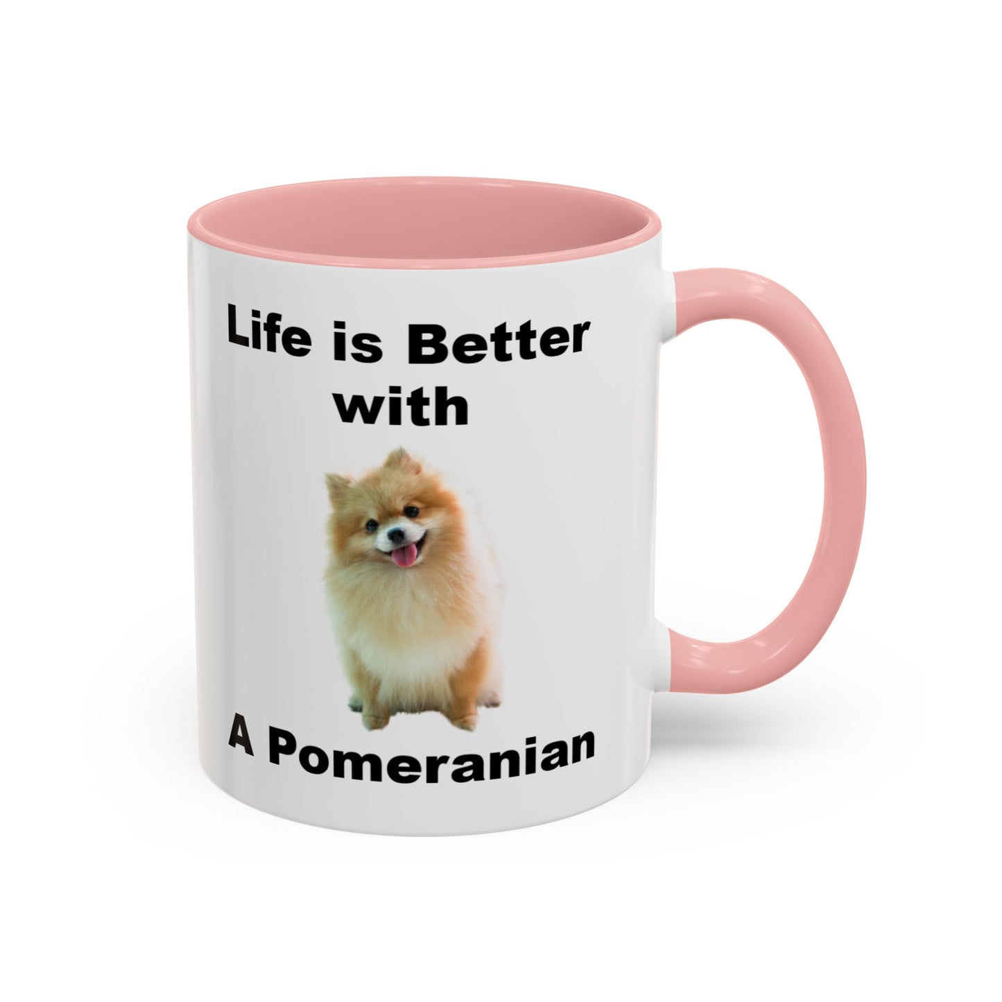 Pomeranian, Pomeranian Dog, Life is Better with a Pomeranian, Accent Coffee Mug (11, 15oz)