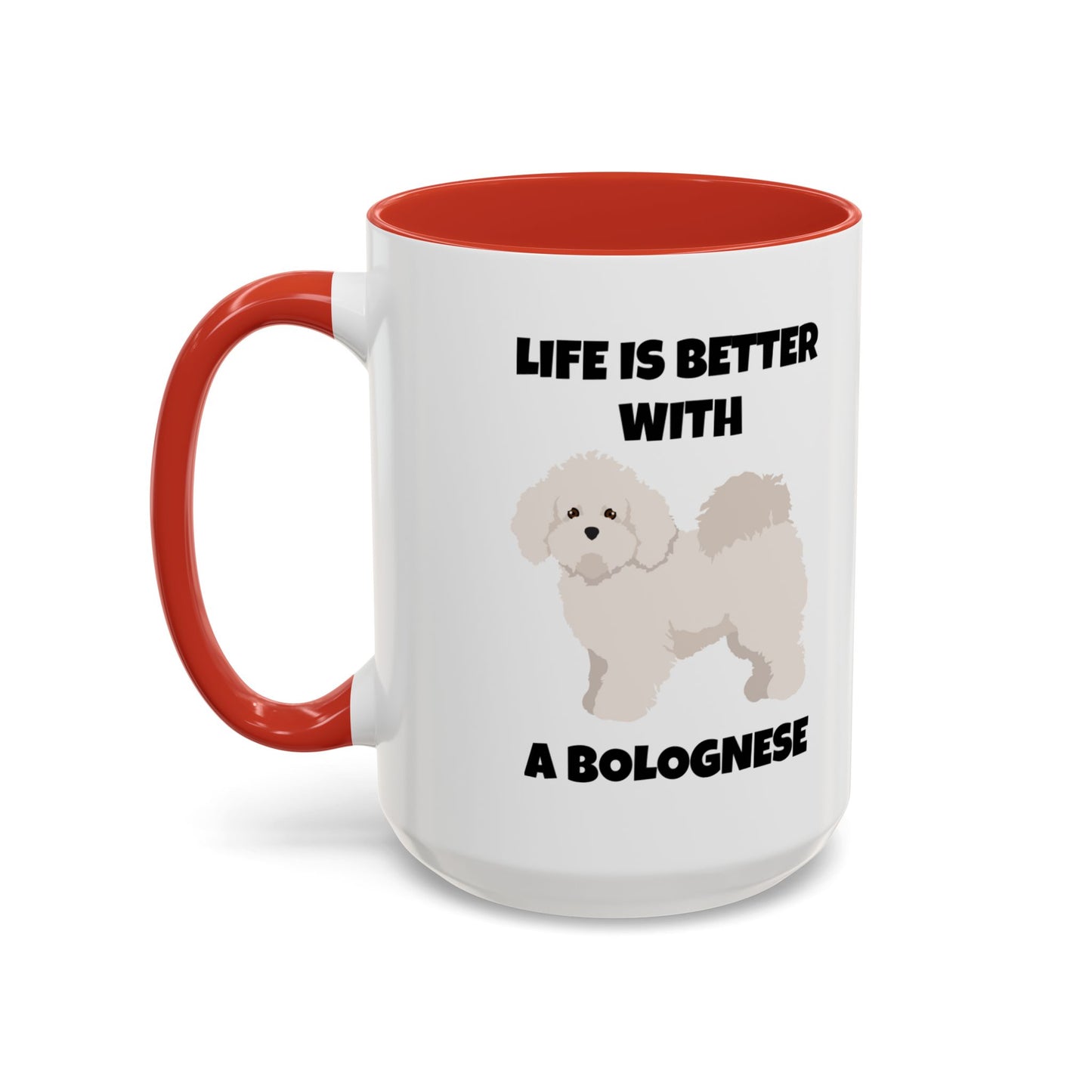 Bolognese, Bolognese Dog, Life is Better with a Bolognese, Accent Coffee Mug (11, 15oz)