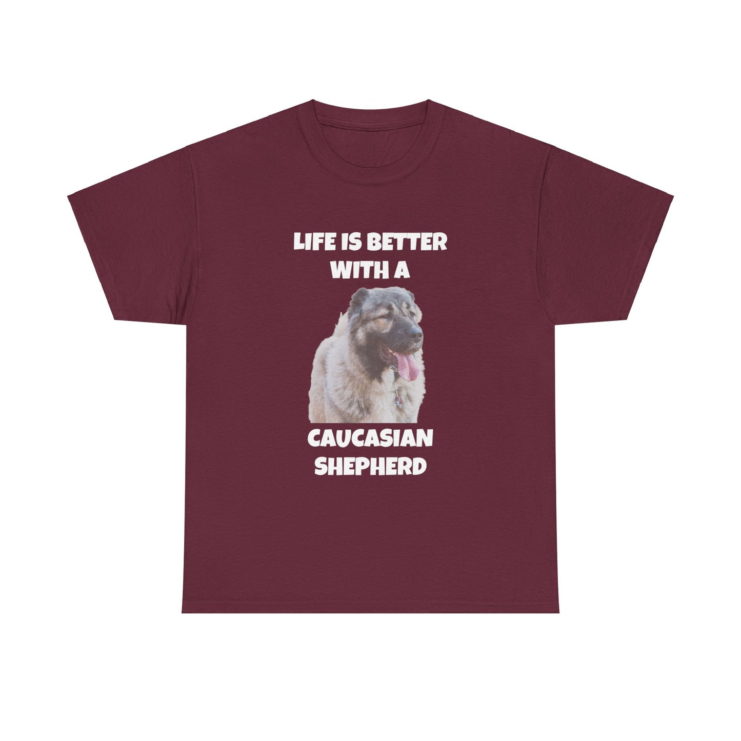 Caucasian Shepherd, Caucasian Shepherd Dog, Life is Better with a Caucasian Shepherd, Dark Unisex Heavy Cotton Tee