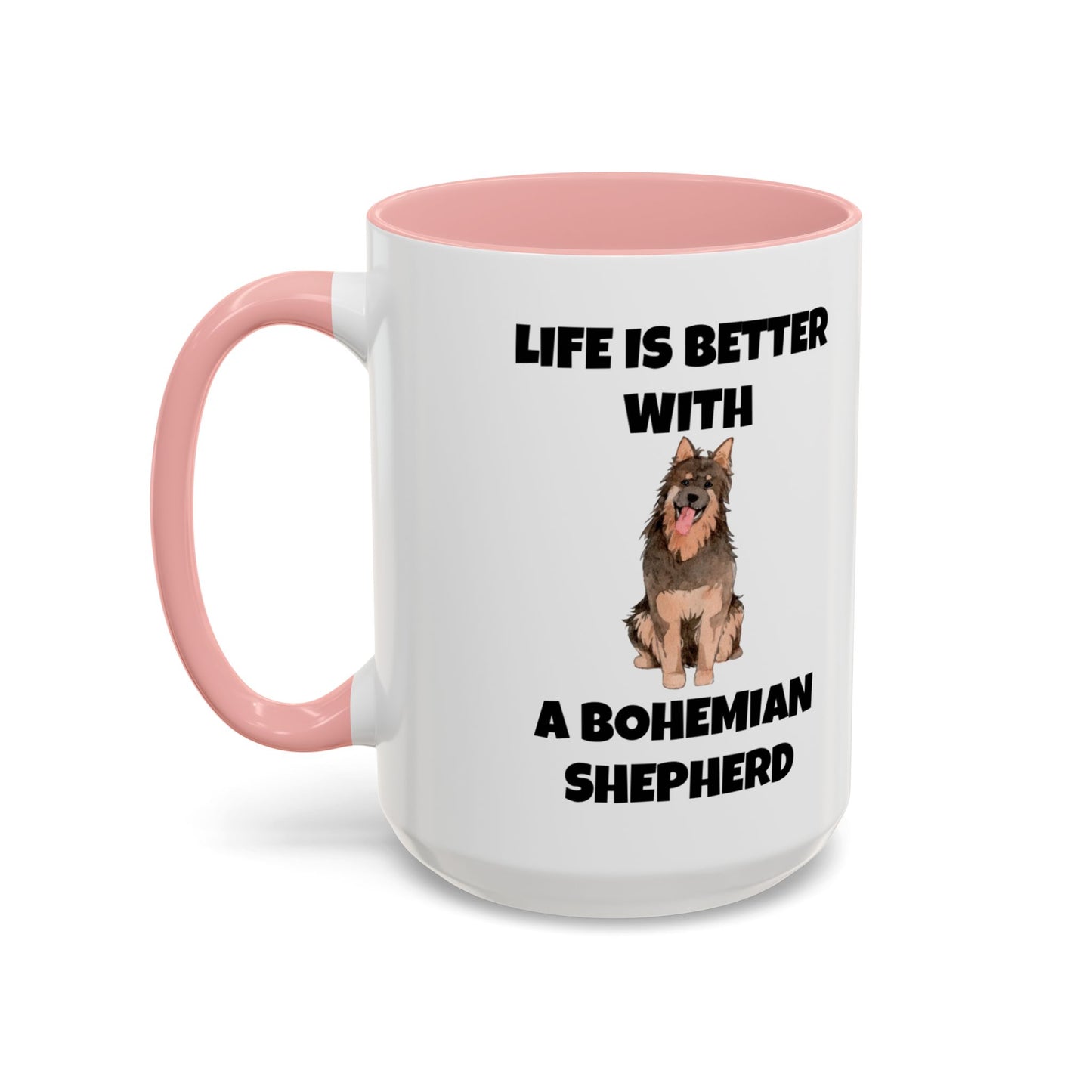 Bohemian Shepherd, Bohemian Shepherd Dog, Life is Better with a Bohemian Shepherd, Accent Mug (11, 15oz)