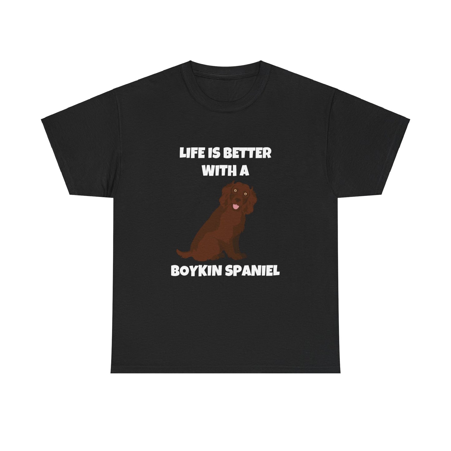 Boykin Spaniel, Boykin Spaniel Dog, Life is Better with a Boykin Spaniel, Dark Unisex Heavy Cotton Tee