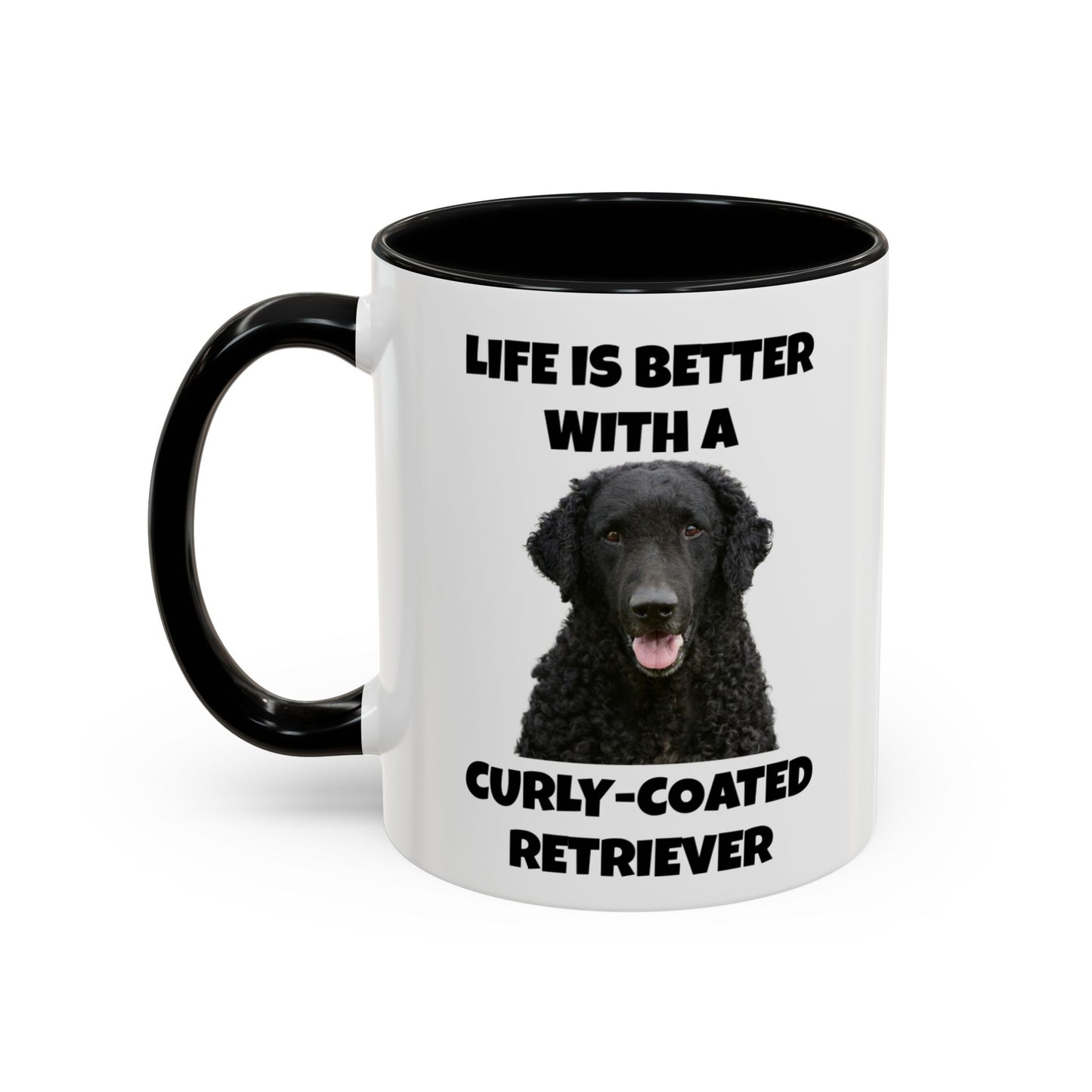 Curly Coated Retriever, Life is Better with a Curly-Coated Retriever, Accent Coffee Mug (11, 15oz)