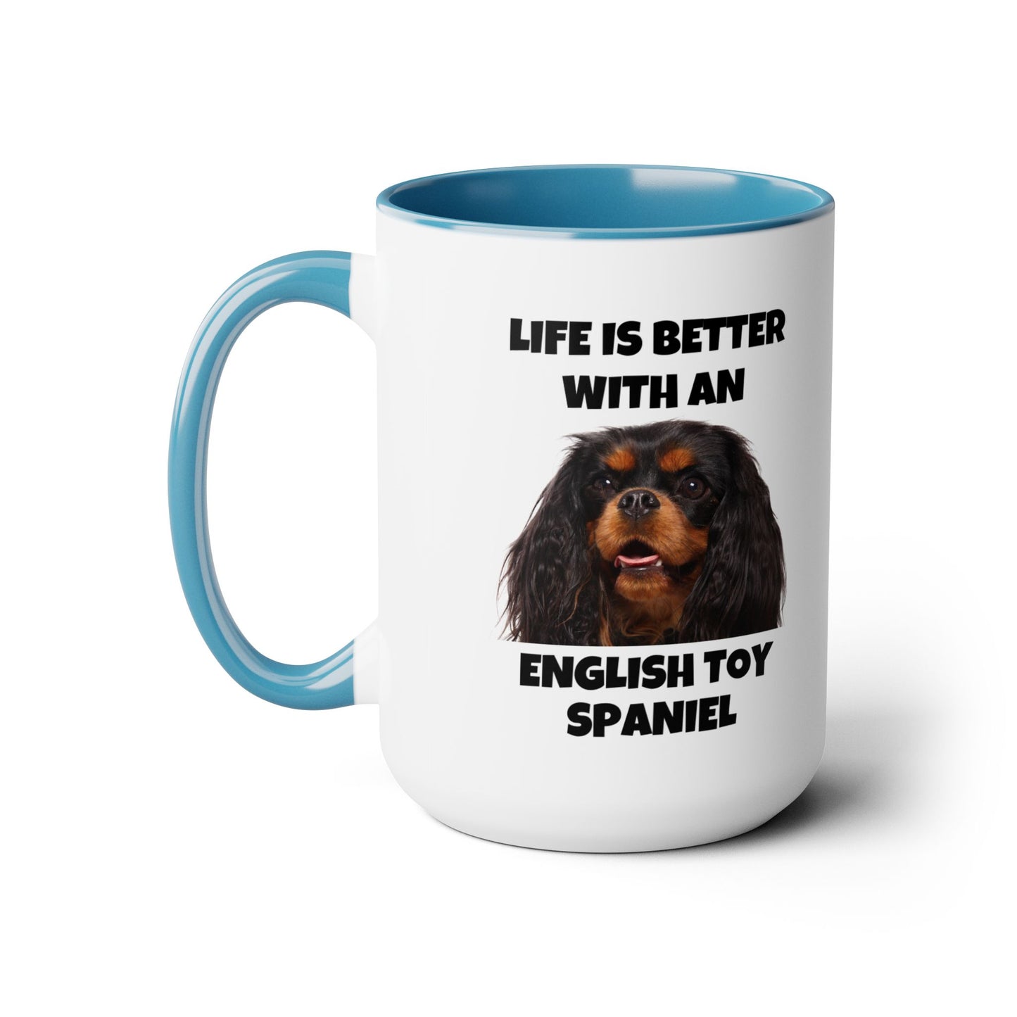 English Toy Spaniel Dog, Life is Better with an English Toy Spaniel, Two-Tone Coffee Mugs, 15oz