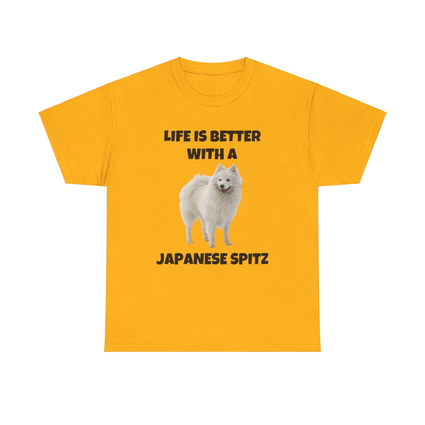 Japanese Spitz, Japanese Spitz Dog, Life is Better with a Japanese Spitz, Unisex Heavy Cotton Tee