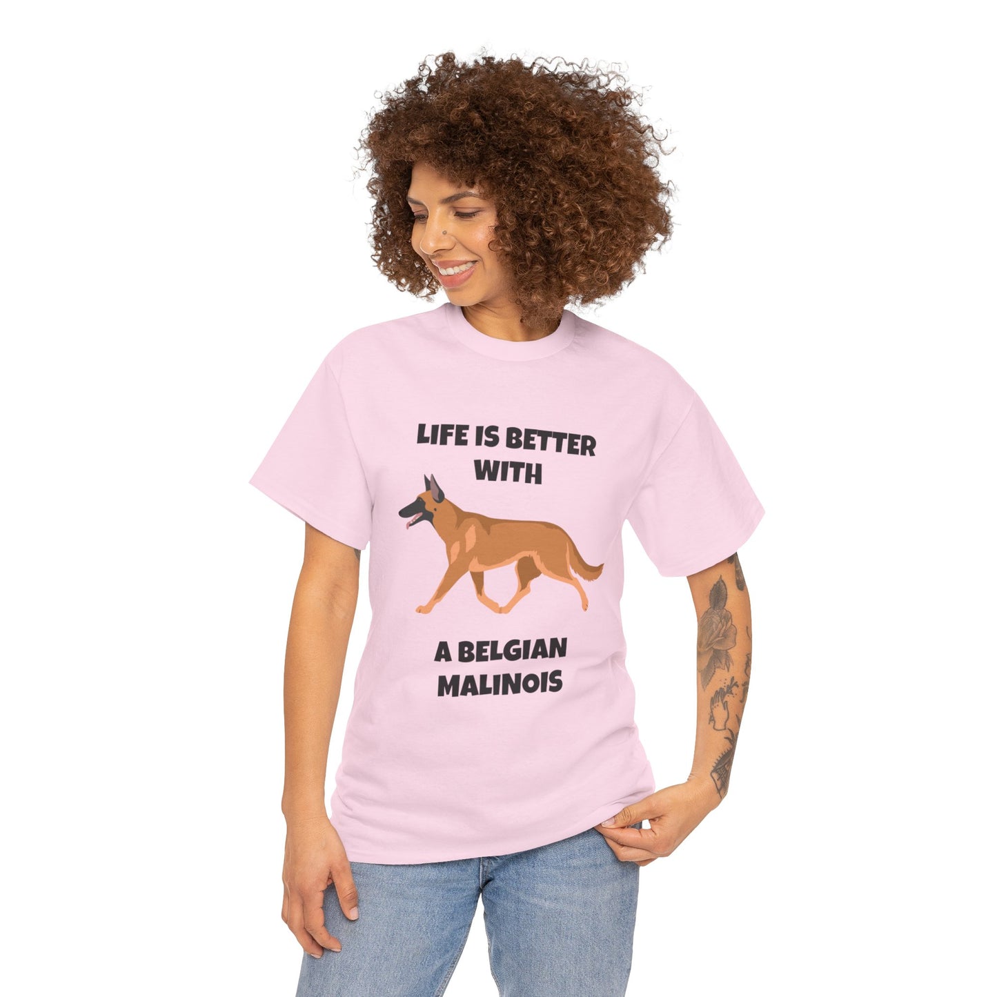 Belgian Malinois, Malinois, Belgian Malinois Dog, Life is Better With a Belgian Malinois, Unisex Heavy Cotton Tee