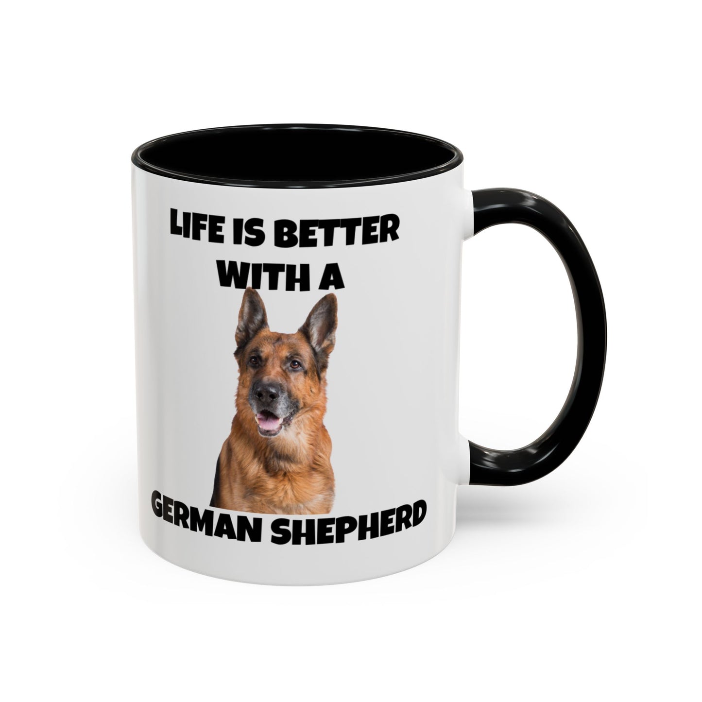 German Shepherd, German Shepherd Dog, Life is Better with a German Shepherd, Accent Coffee Mug (11, 15oz)