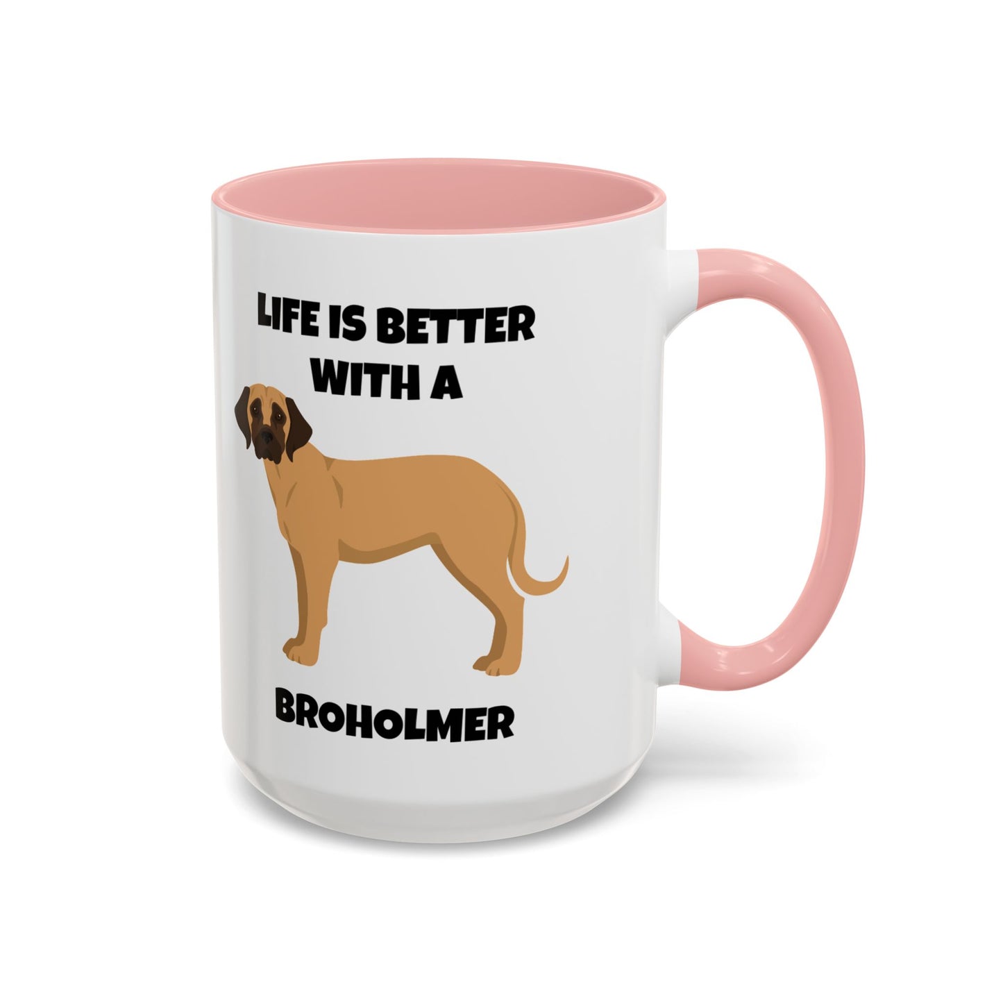 Broholmer, Broholmer Dog, Life is Better with a Broholmer, Accent Coffee Mug (11, 15oz)