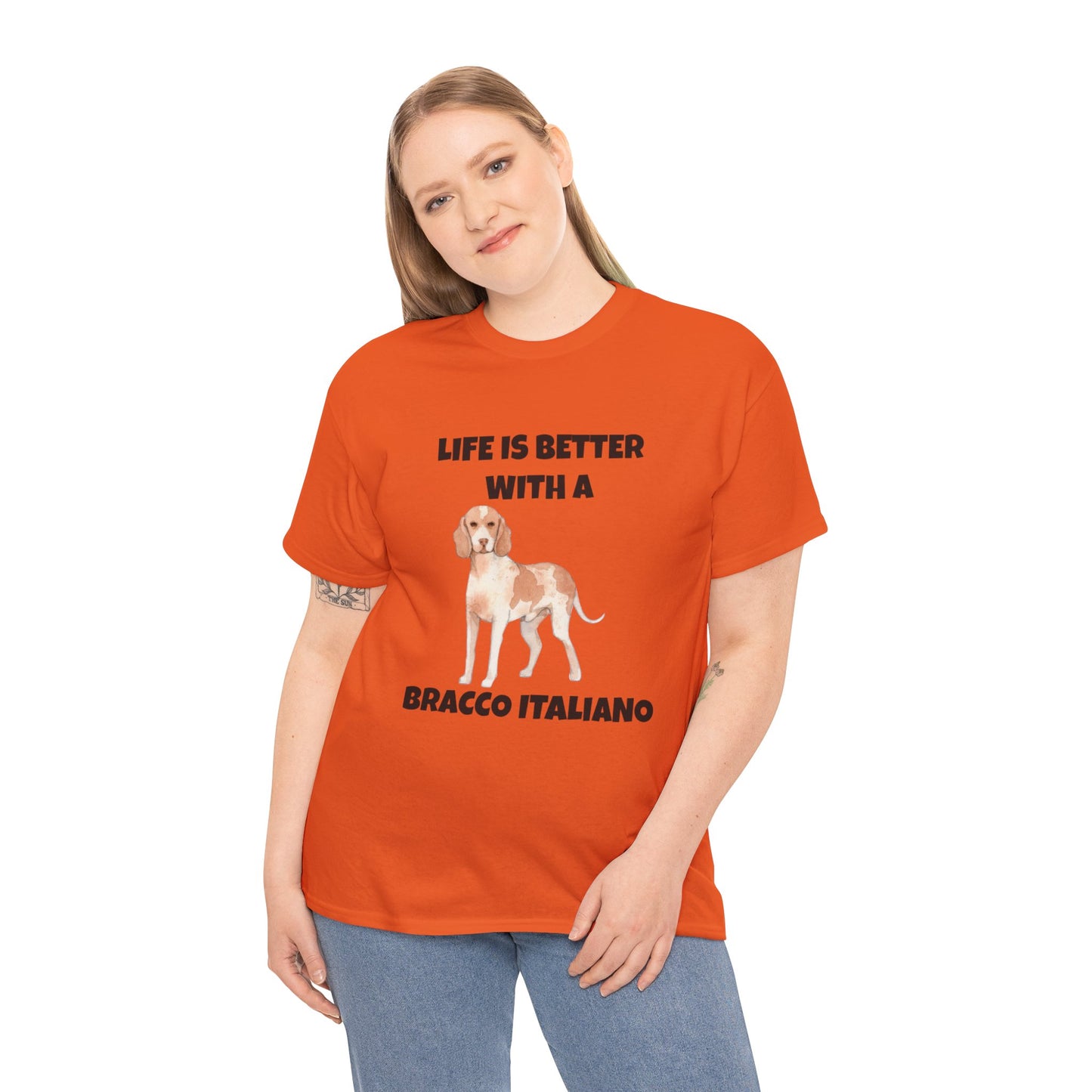 Bracco Italiano, Bracco Italiano Dog, Life is Better with a Bracco Italiano, Unisex Heavy Cotton Tee