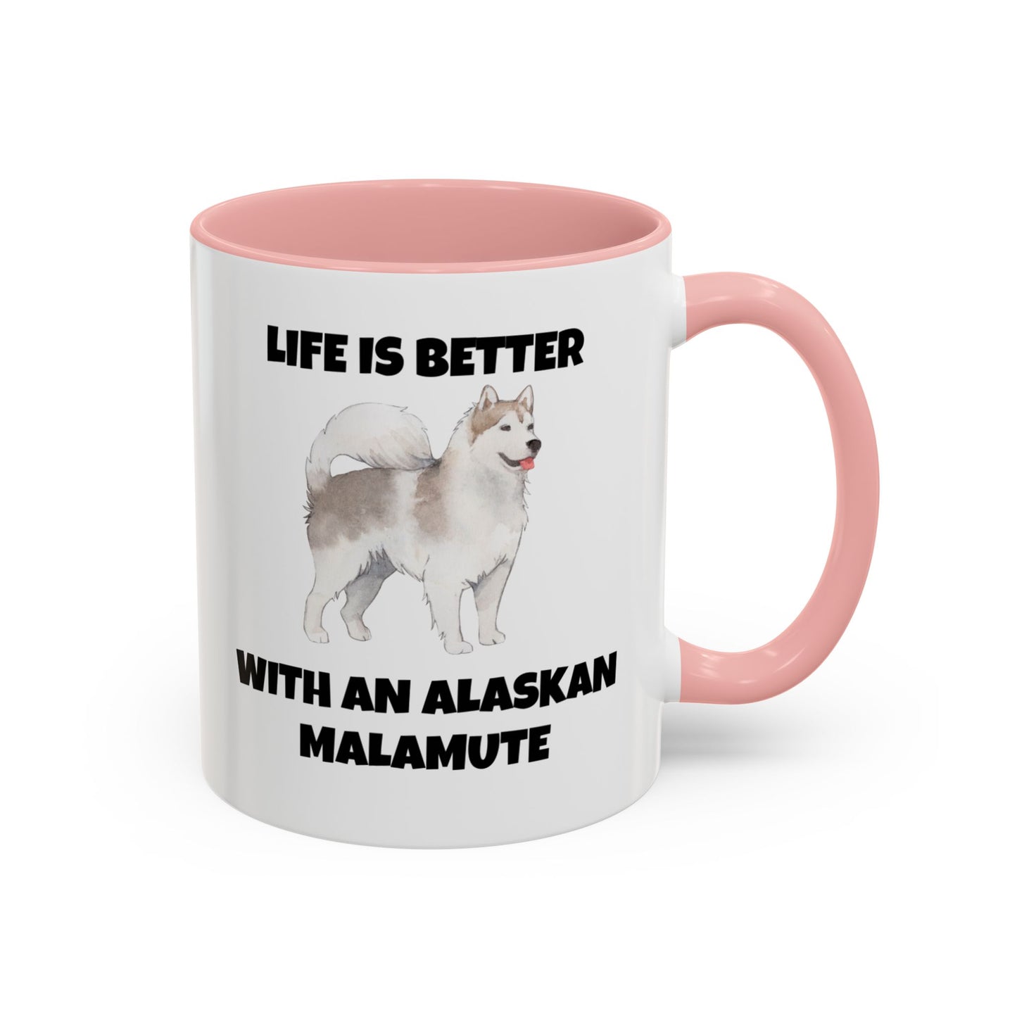 Alaskan Malamute, Life is Better with an Alaskan Malamute, Accent Coffee Mug (11, 15oz)