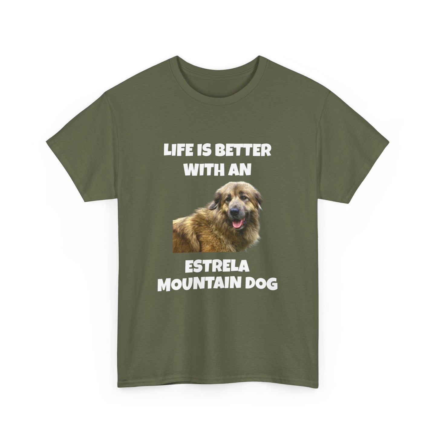 Estrela Mountain Dog, Life is Better with an Estrela Mountain Dog, Dark Unisex Heavy Cotton Tee