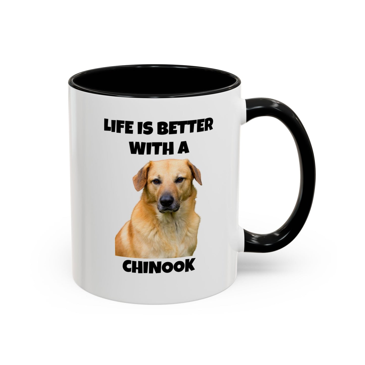 Chinook, Chinook Dog, Life is Better with a Chinook, Accent Coffee Mug (11, 15oz)