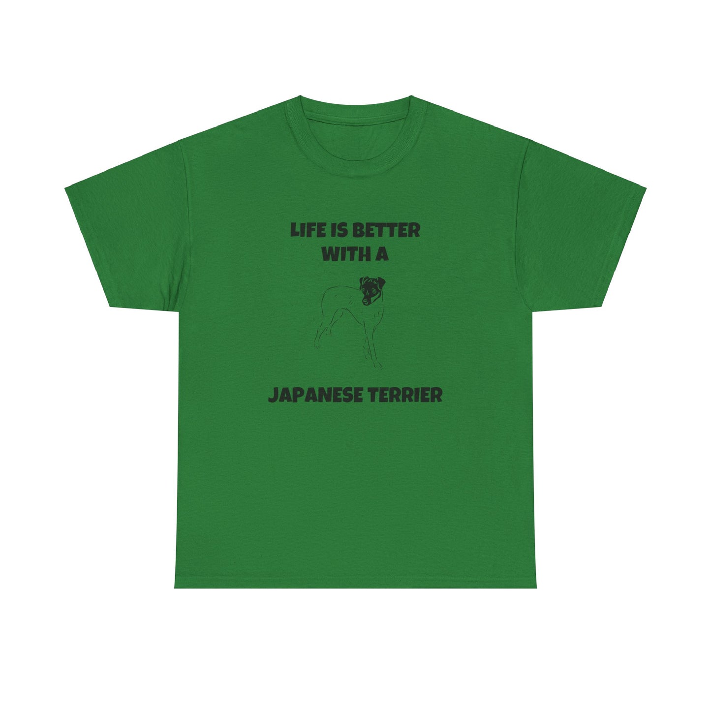 Japanese Terrier, Life is Better with a Japanese Terrier, Unisex Heavy Cotton Tee