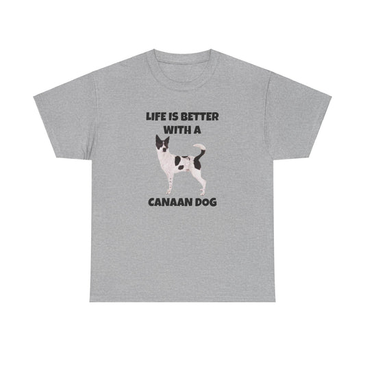 Canaan Dog, Life is Better with a Canaan Dog, Unisex Heavy Cotton Tee